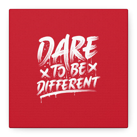 Dare To Be Different Matte Canvas, Stretched, 1.25"