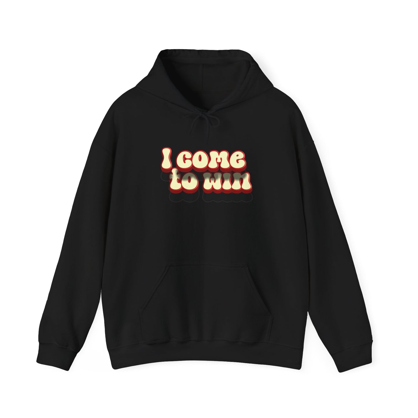 I Come To Win Unisex Heavy Blend™ Hooded Sweatshirt