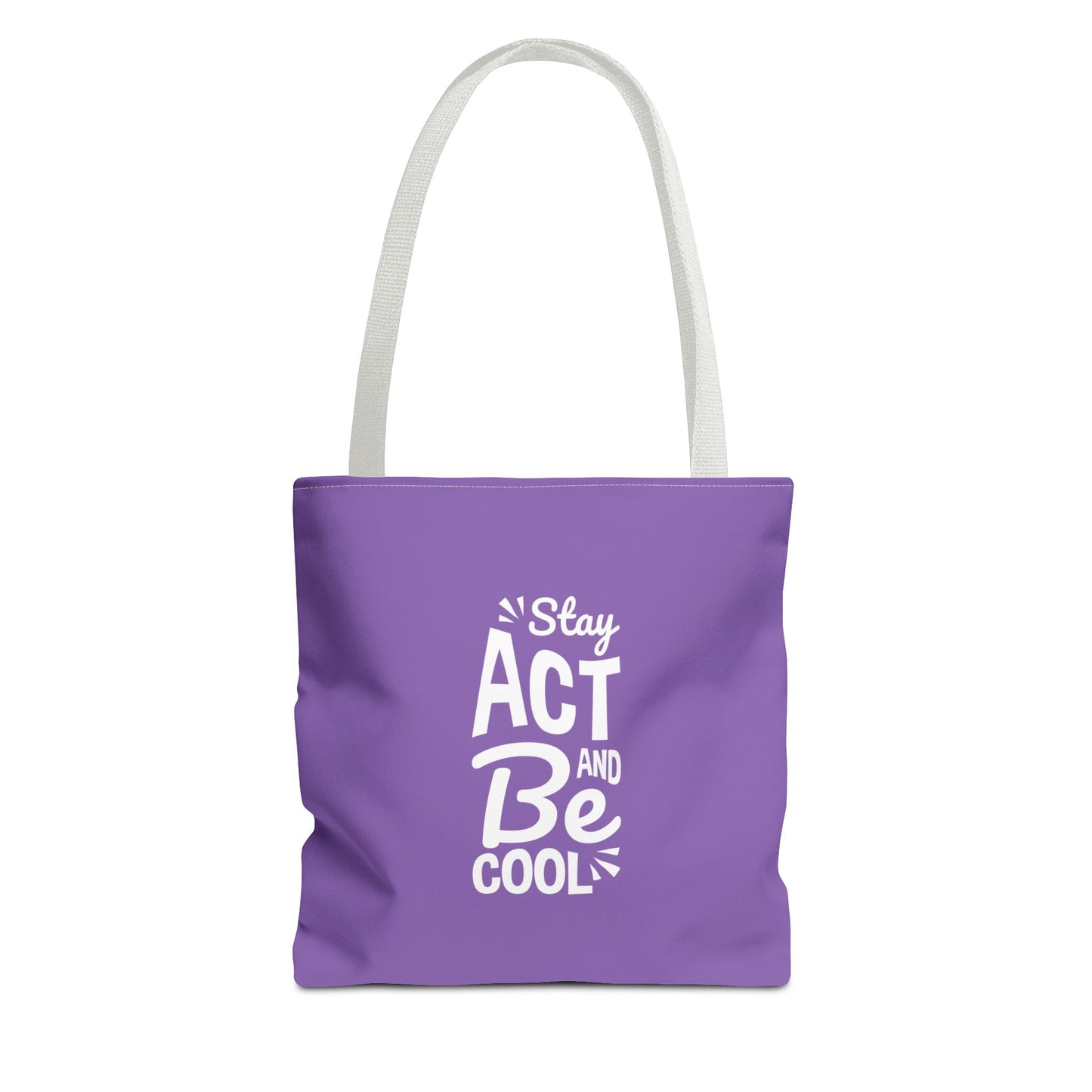 Stay Act And Be Cool Tote Bag (AOP)