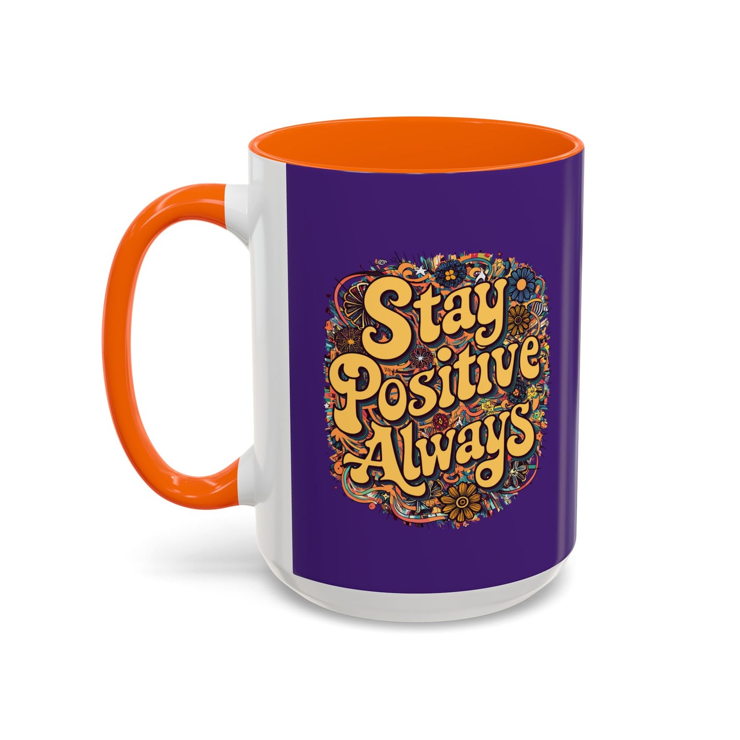 Stay Positive Always Accent Coffee Mug (11, 15oz)