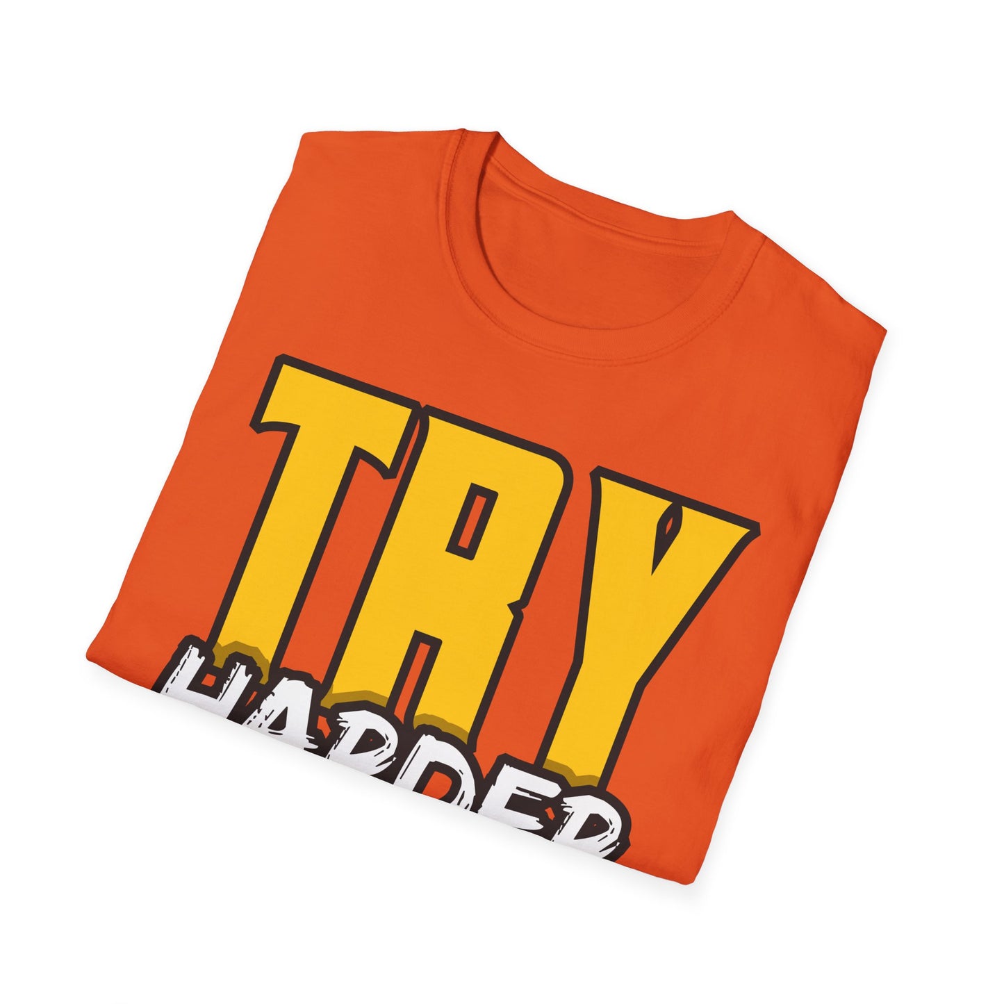 Try Harder Today Unisex Softstyle T-Shirt