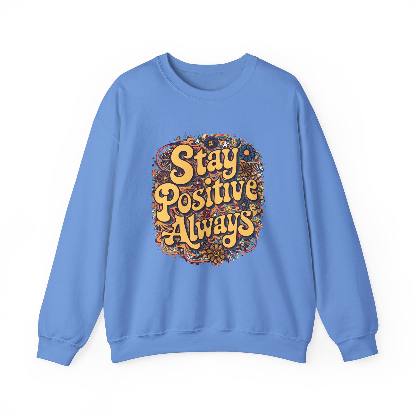 Stay Positive Always Unisex Heavy Blend™ Crewneck Sweatshirt