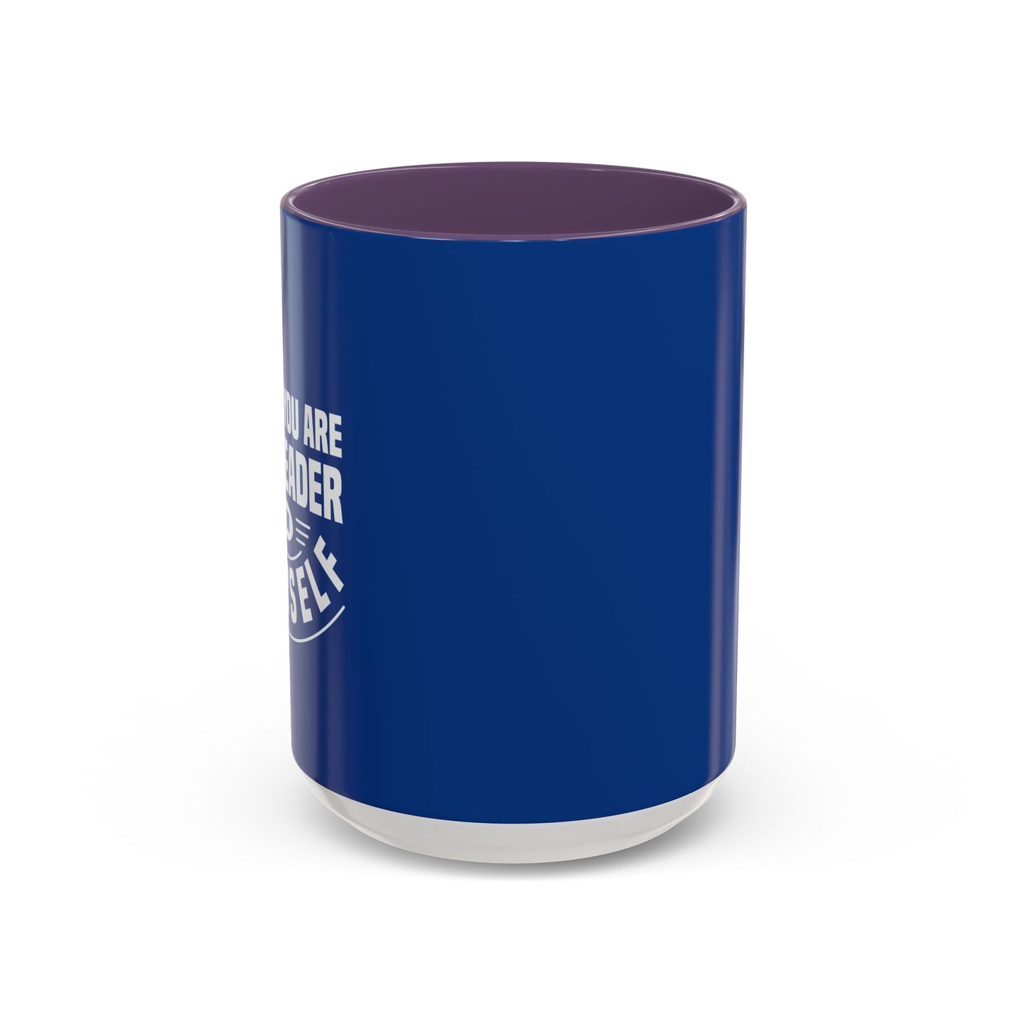 You Are The Leader For Yourself Accent Coffee Mug (11, 15oz)