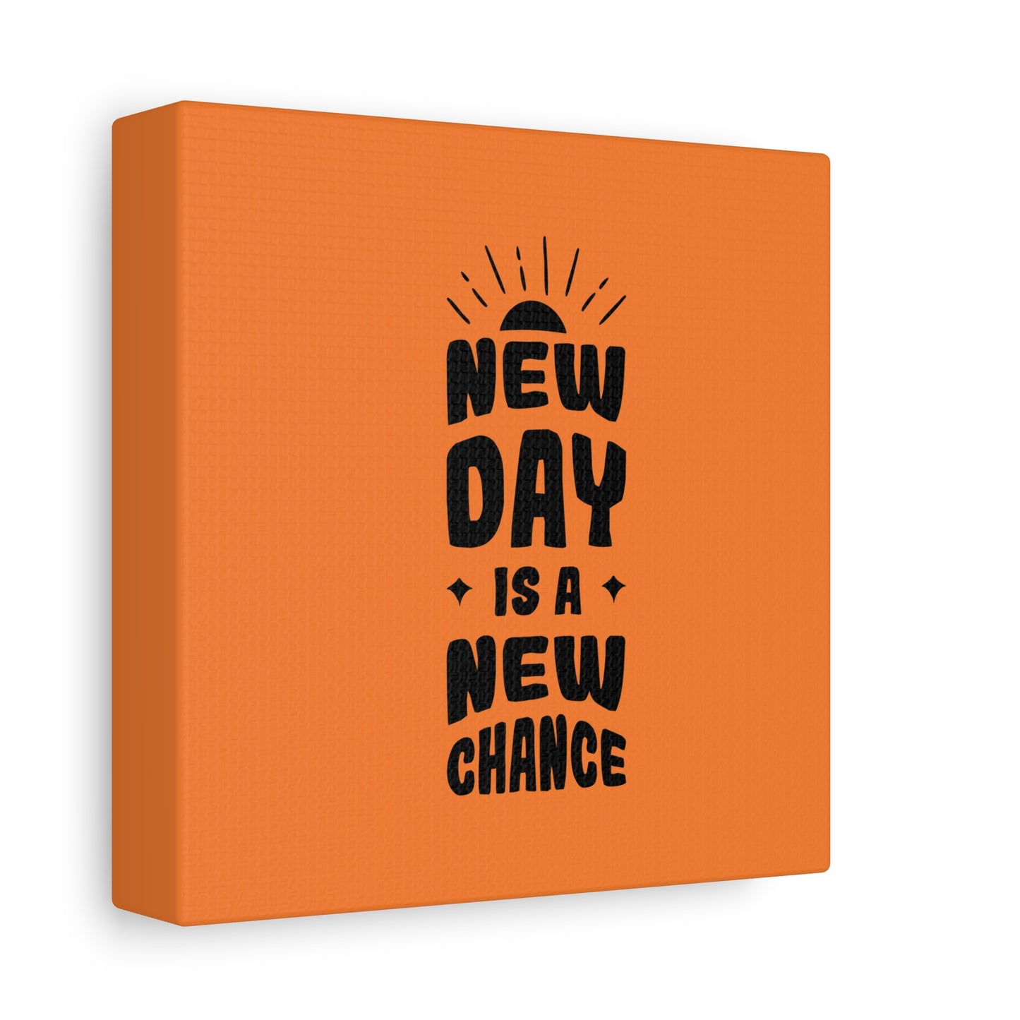 New Day Is A New Change Matte Canvas, Stretched, 1.25"