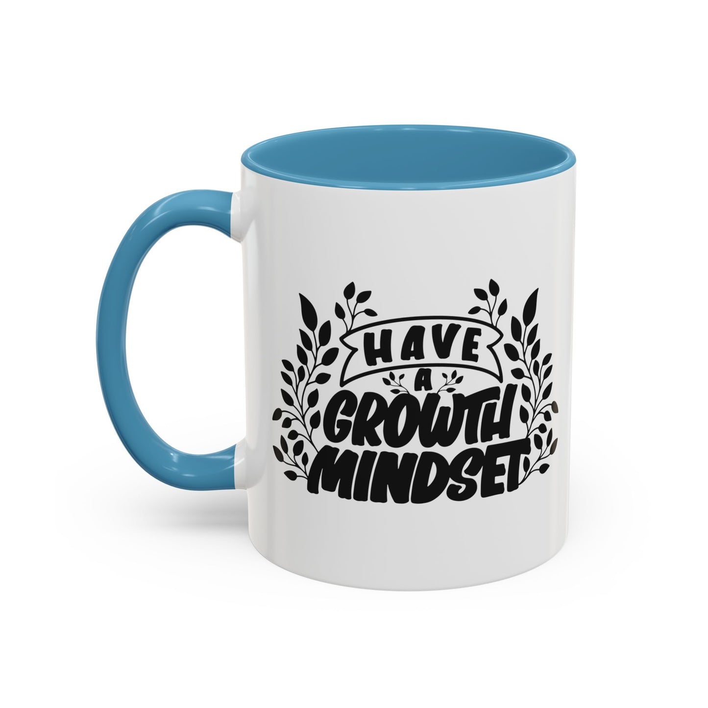 Have A Growth Mind Set Accent Coffee Mug (11, 15oz)