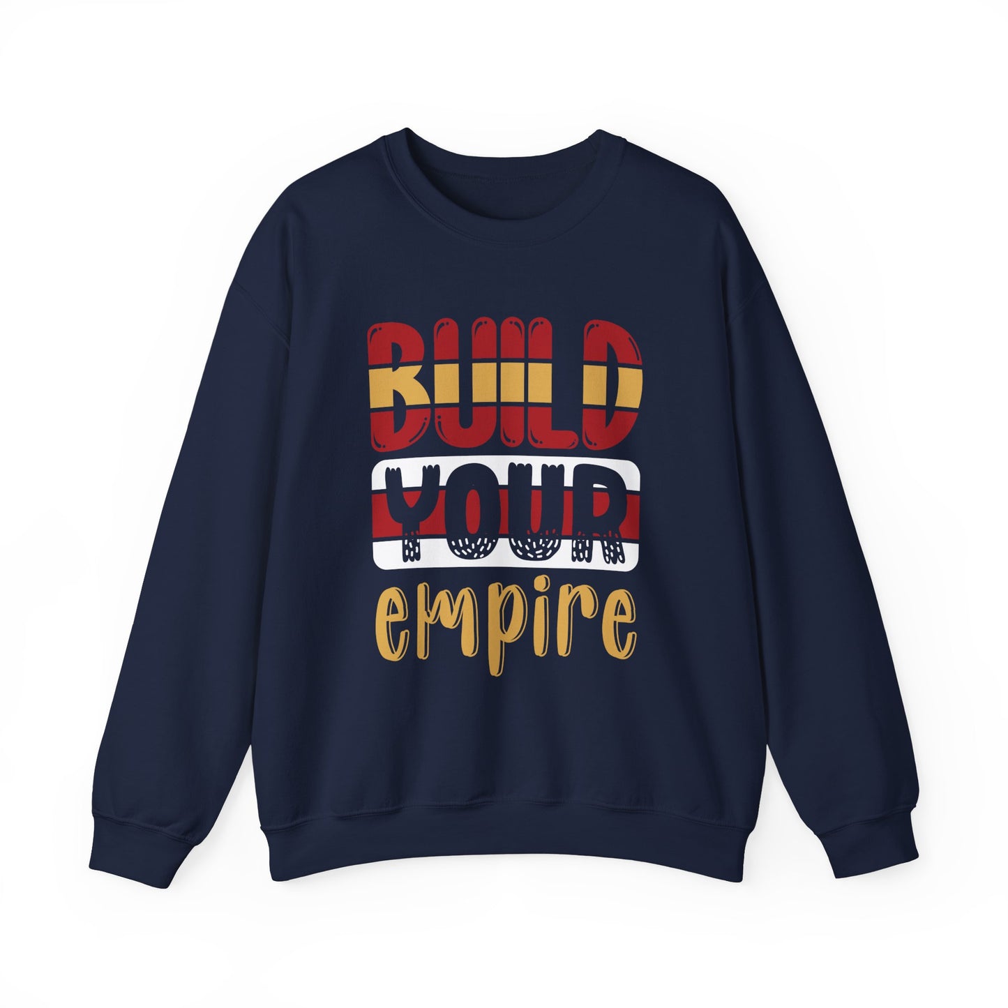 Build Your Empire Unisex Heavy Blend™ Crewneck Sweatshirt