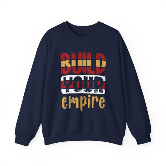 Build Your Empire Unisex Heavy Blend™ Crewneck Sweatshirt