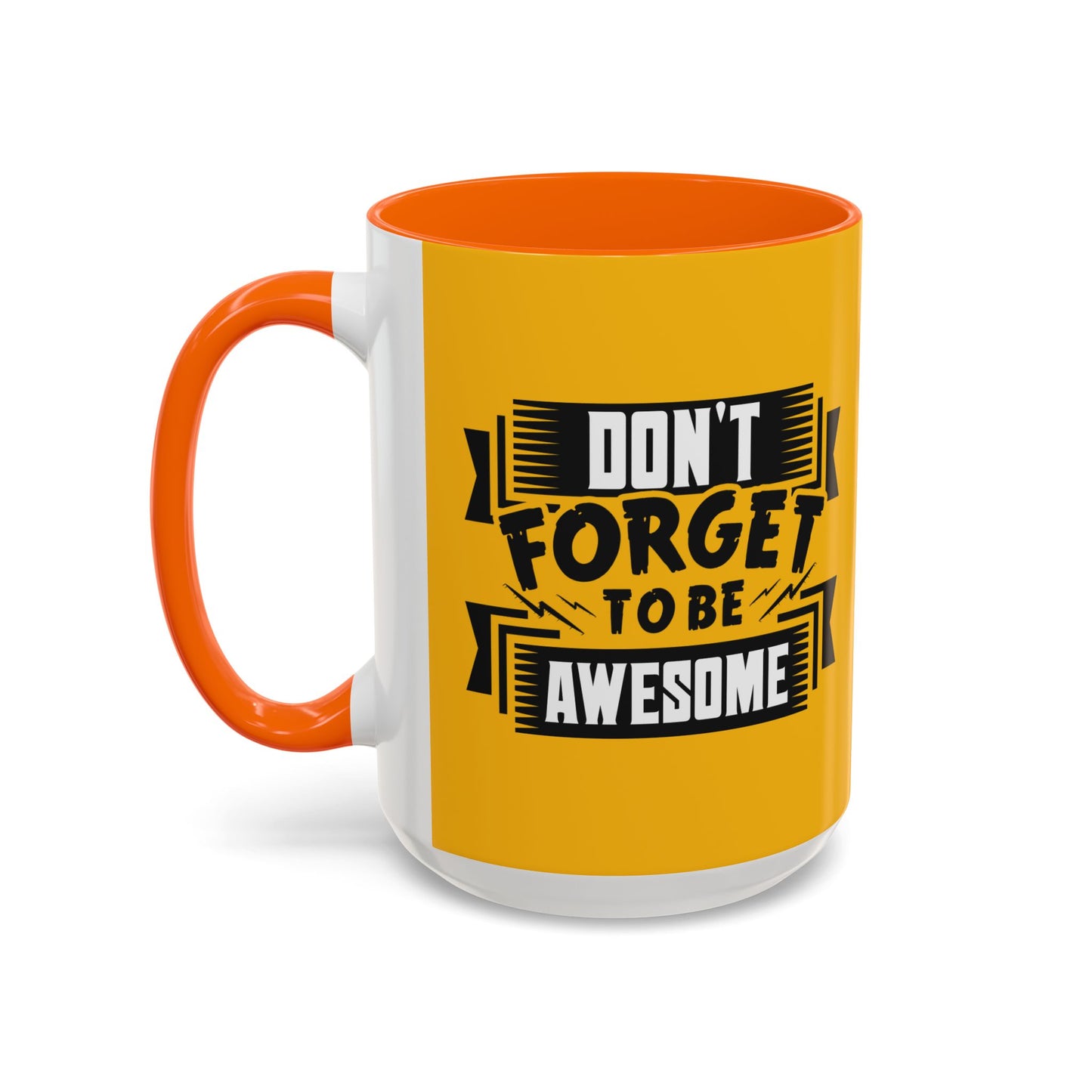 Don't Forget To Be Awesome Accent Coffee Mug (11, 15oz)