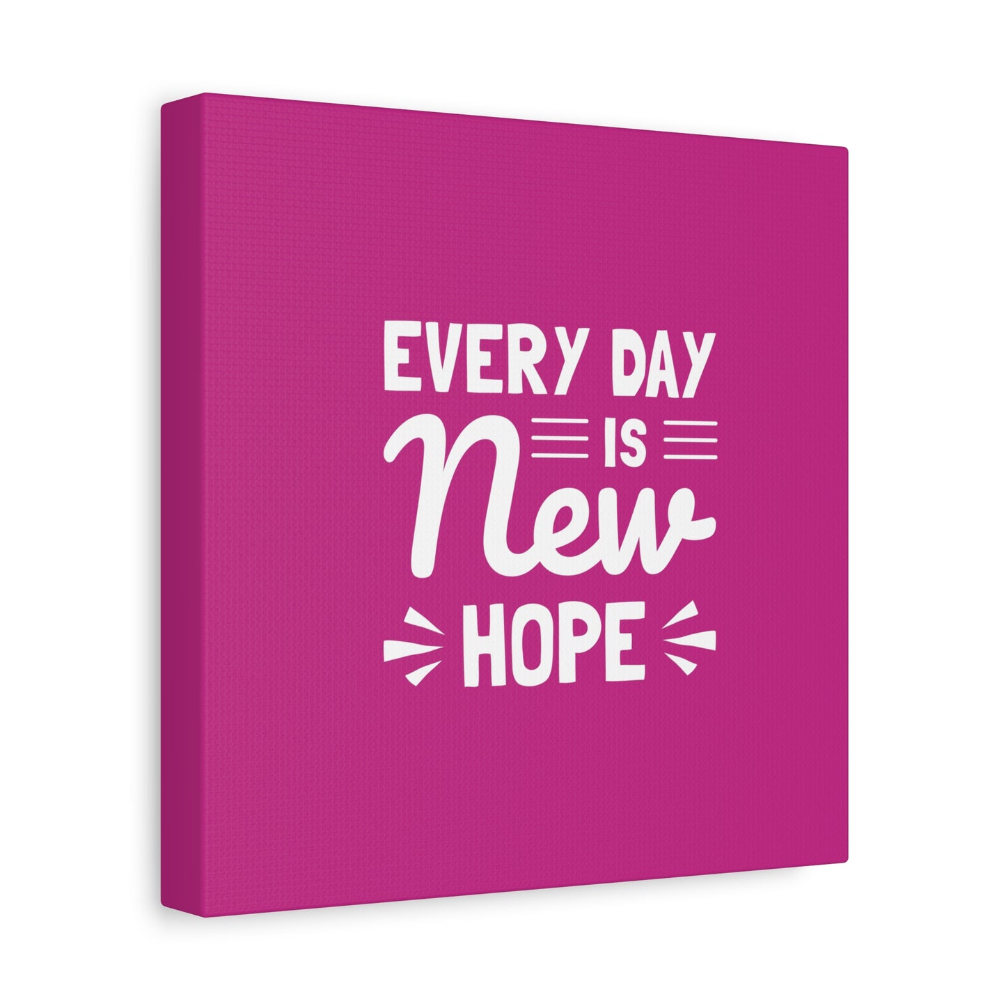 Everyday Is New Hope Matte Canvas, Stretched, 1.25"