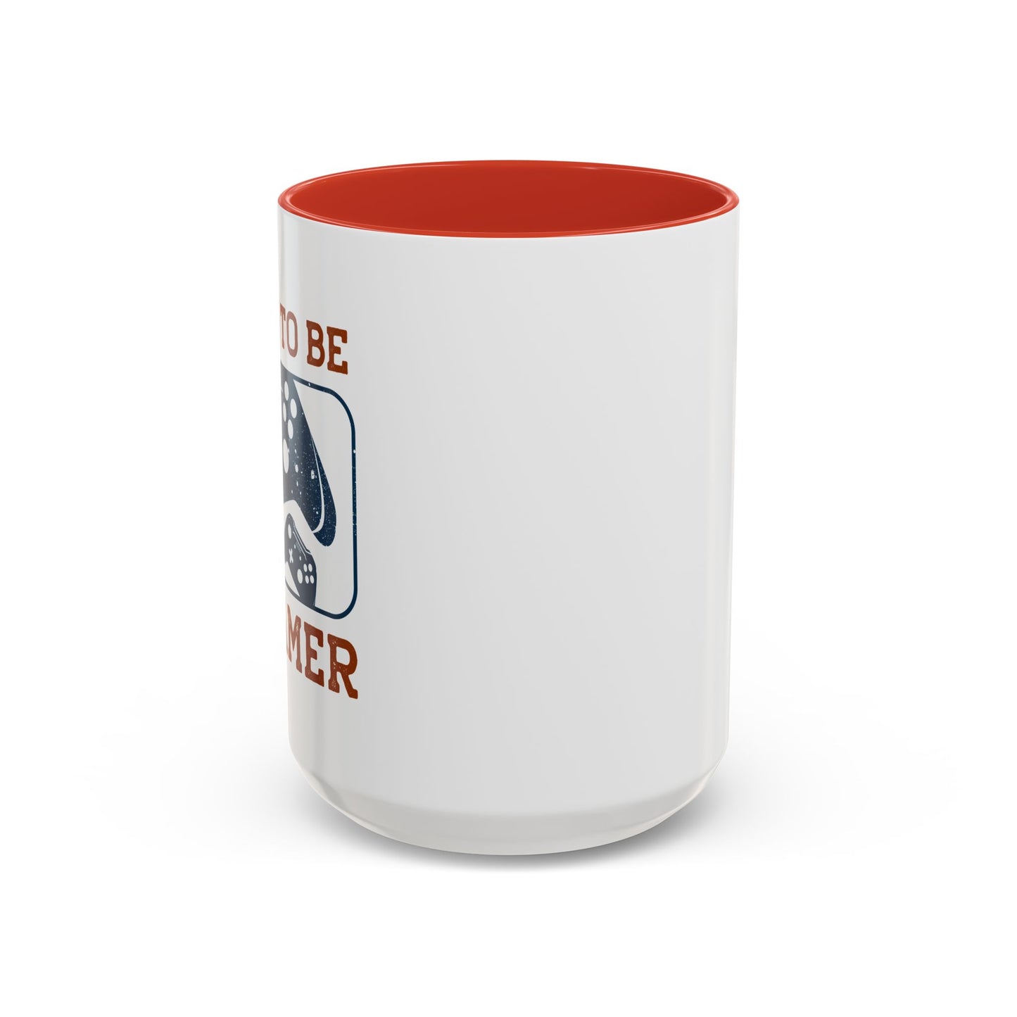 Born To Be A Gamer Accent Coffee Mug (11, 15oz)
