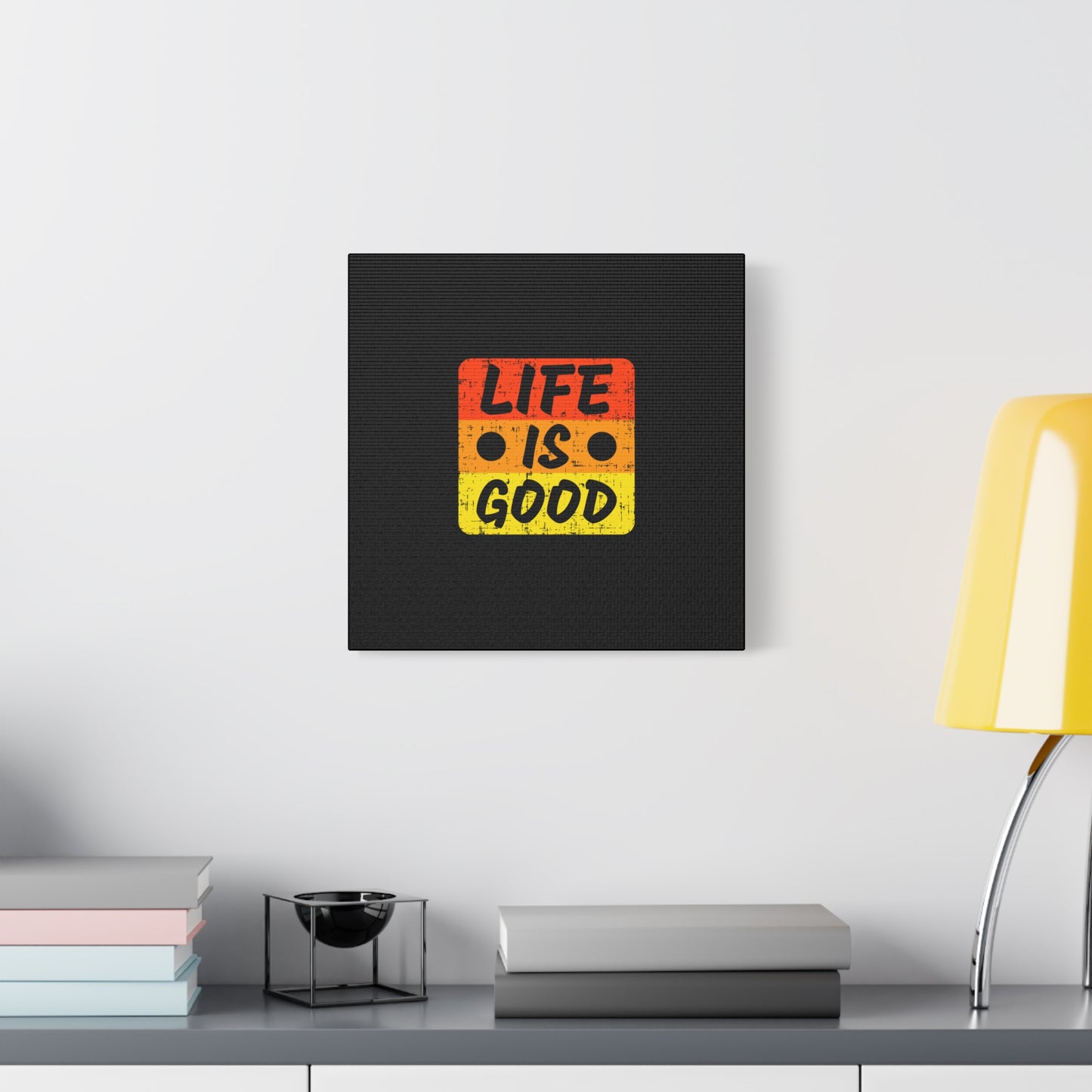 Life Is Good Matte Canvas, Stretched, 1.25"