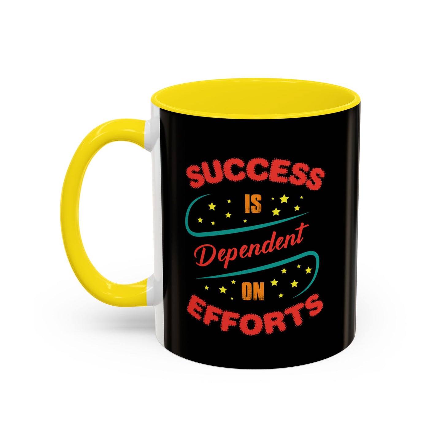Success Is Dependent On Efforts Accent Coffee Mug (11, 15oz)