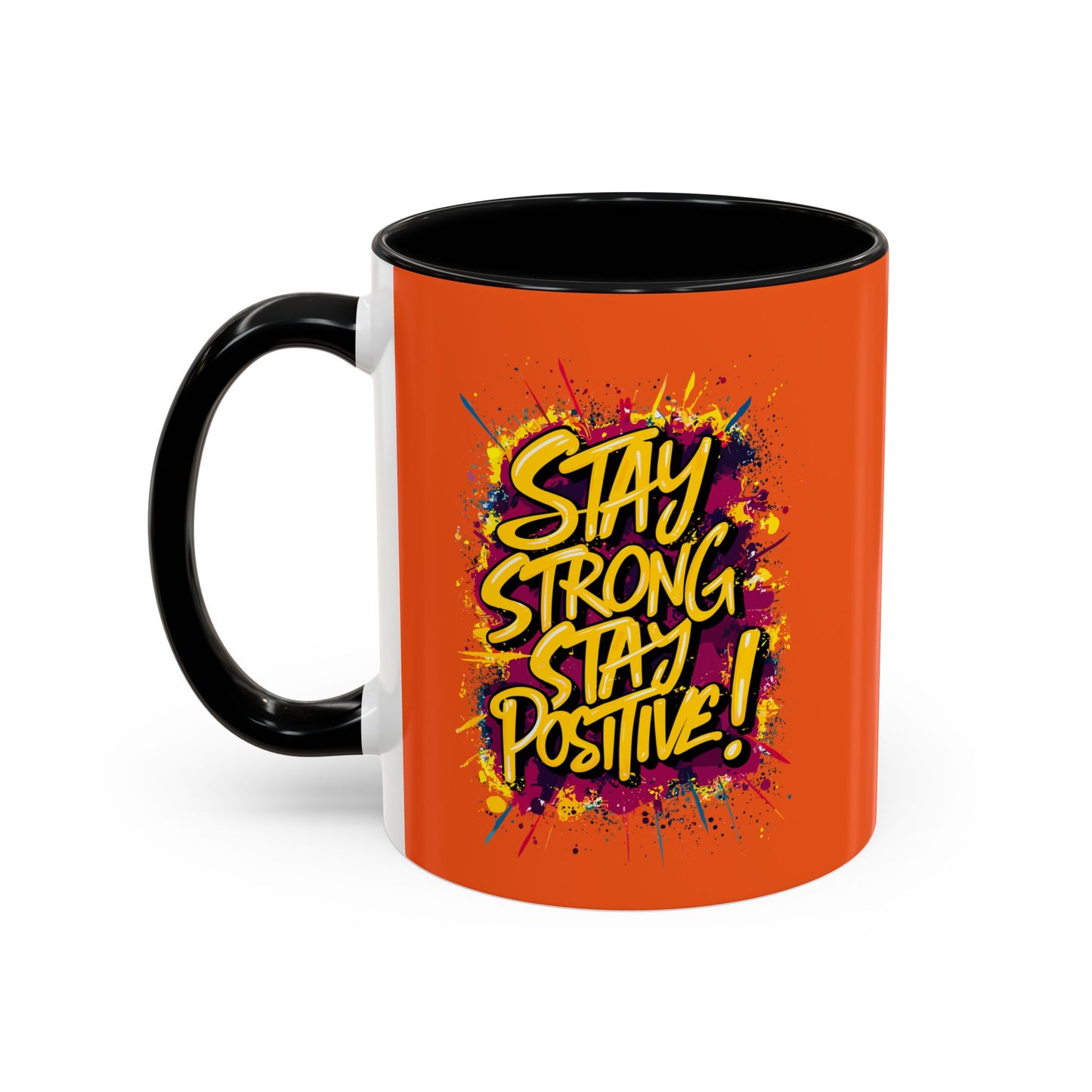 Stay Strong Stay Positive! Accent Coffee Mug (11, 15oz)