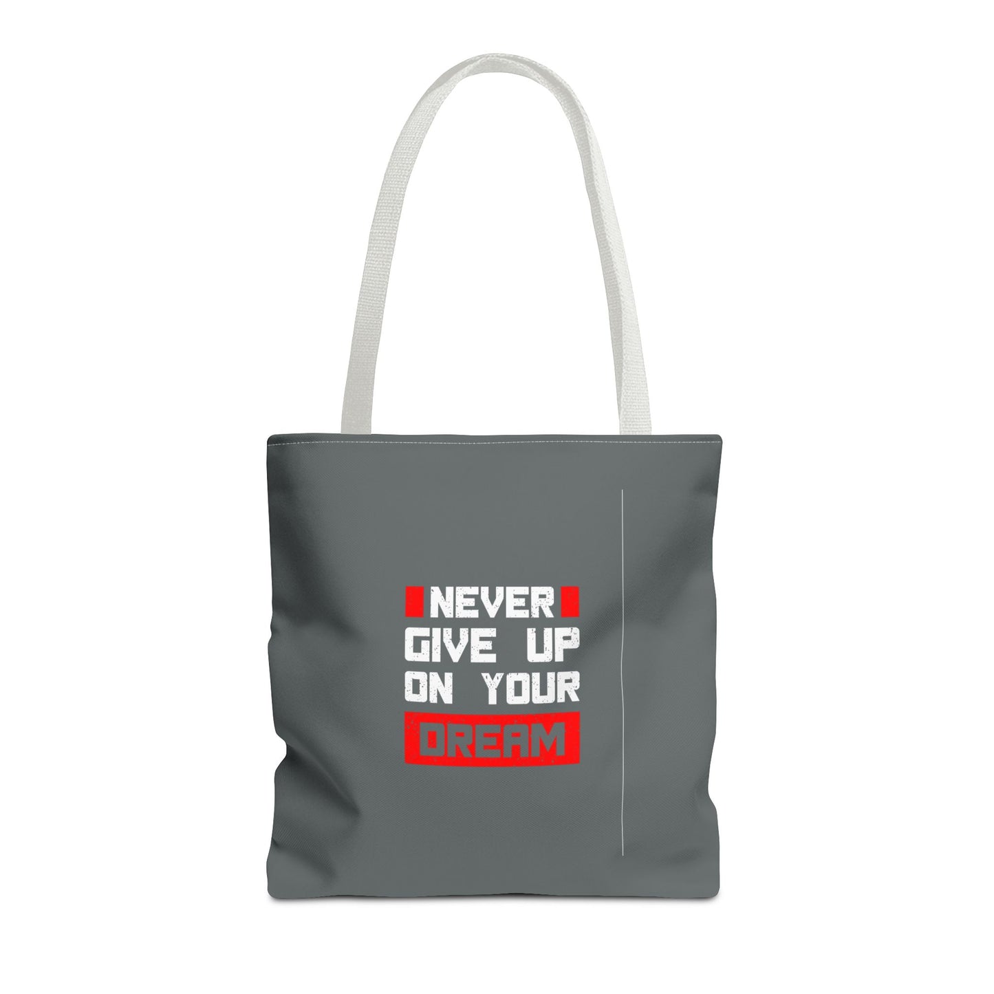 Never Give Up On Your Dream Tote Bag (AOP)