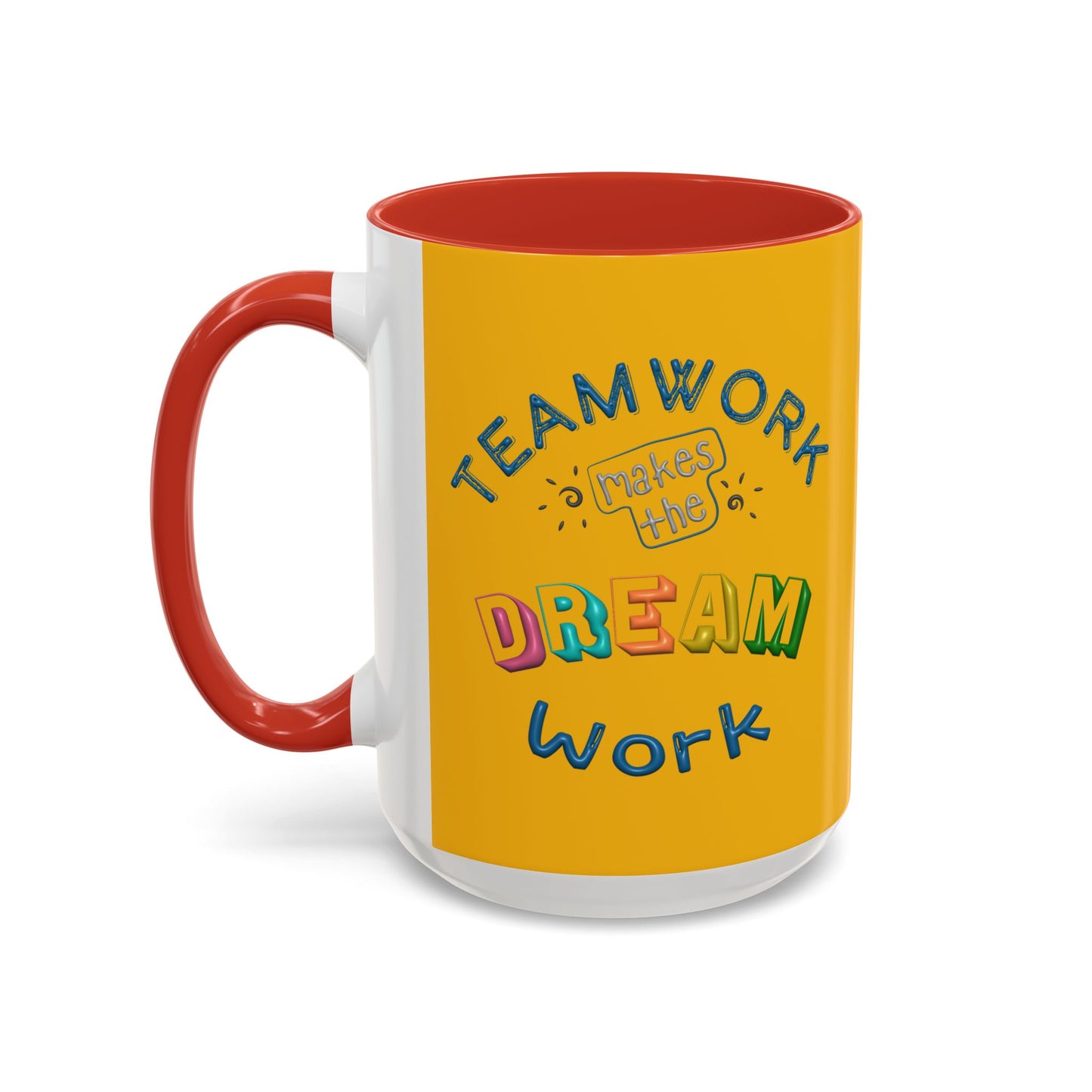 Team Work Makes The Dream Work Accent Coffee Mug (11, 15oz)