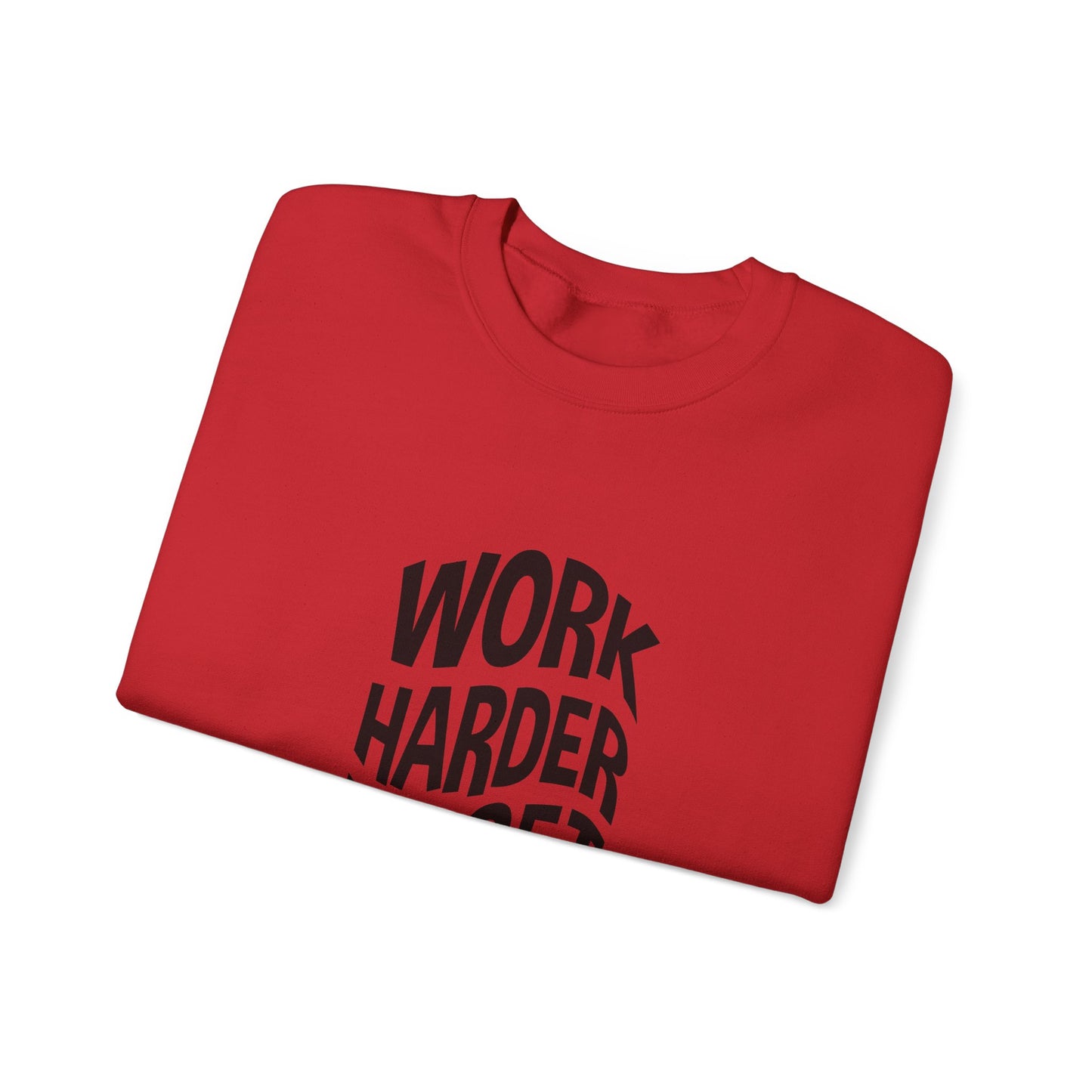 Work Harder To Get Better Unisex Heavy Blend™ Crewneck Sweatshirt