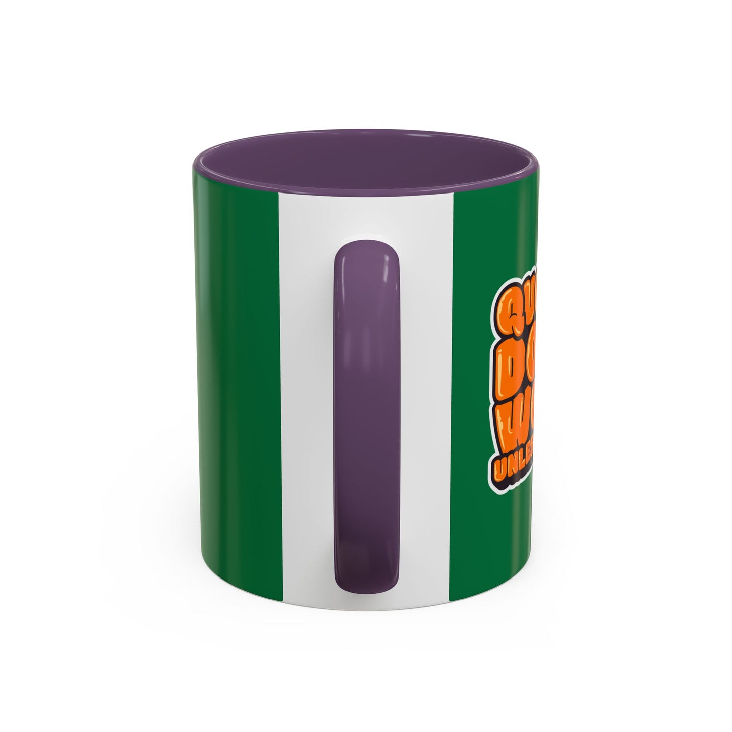 Quotes Don't Work Unless You Do Accent Coffee Mug (11, 15oz)