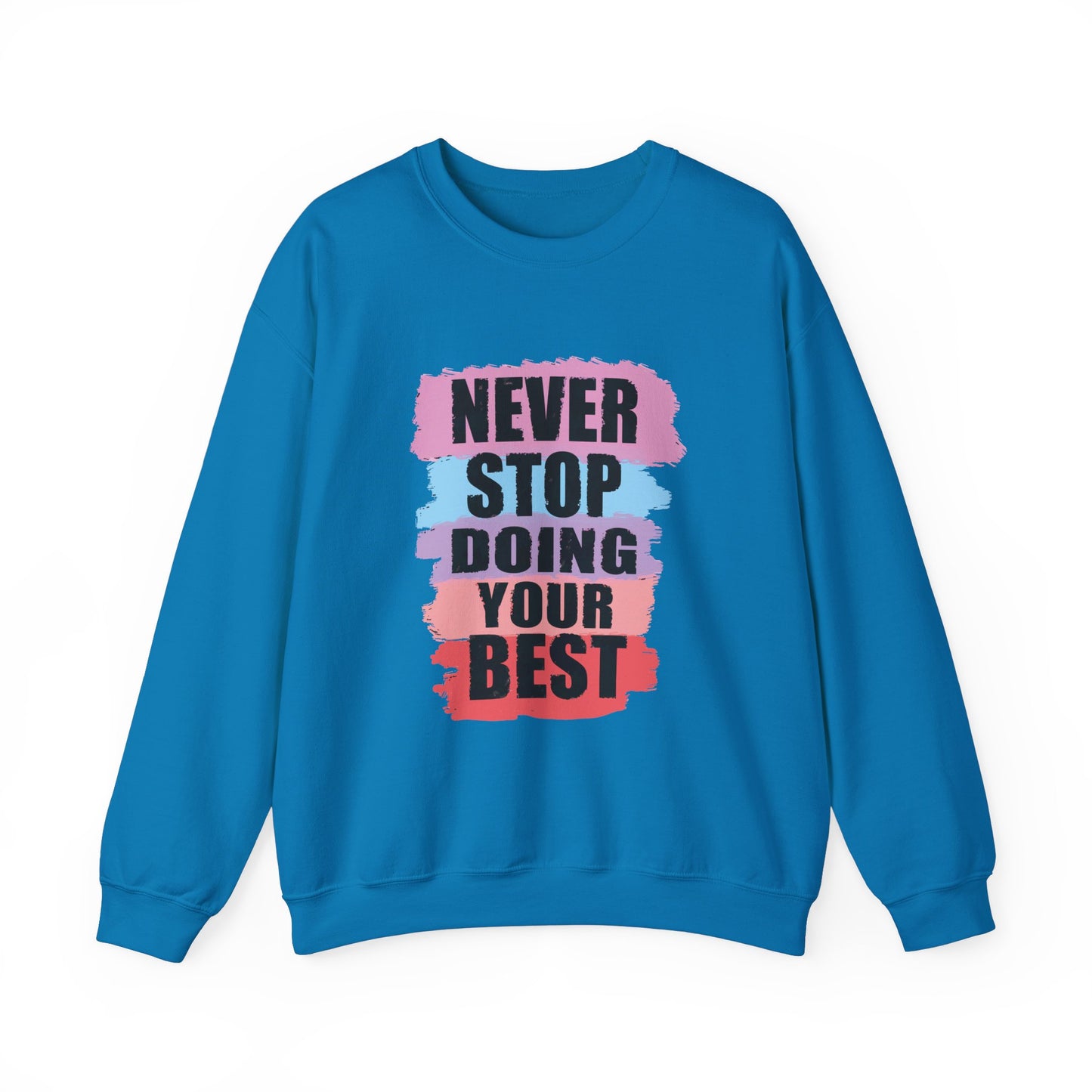 Never Stop Doing Your Best Unisex Heavy Blend™ Crewneck Sweatshirt