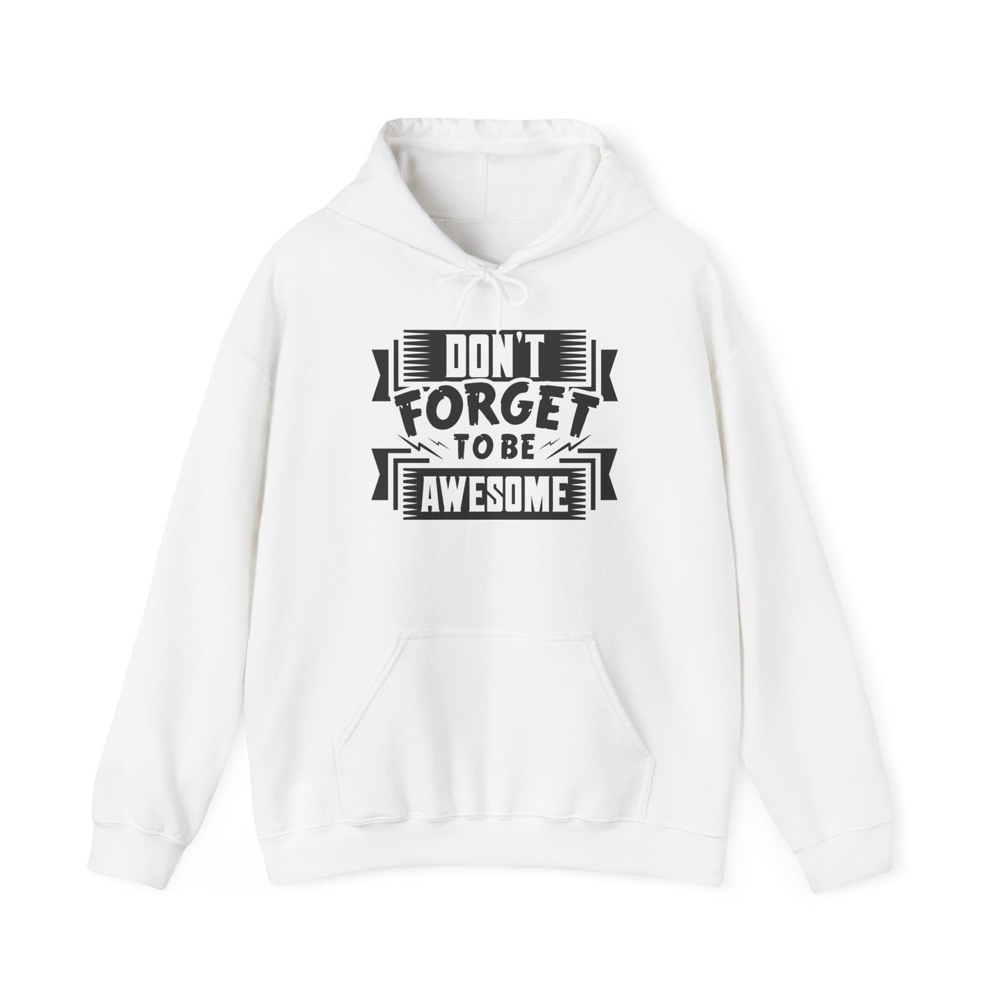 Don't Forget To Be Awesome Unisex Heavy Blend™ Hooded Sweatshirt