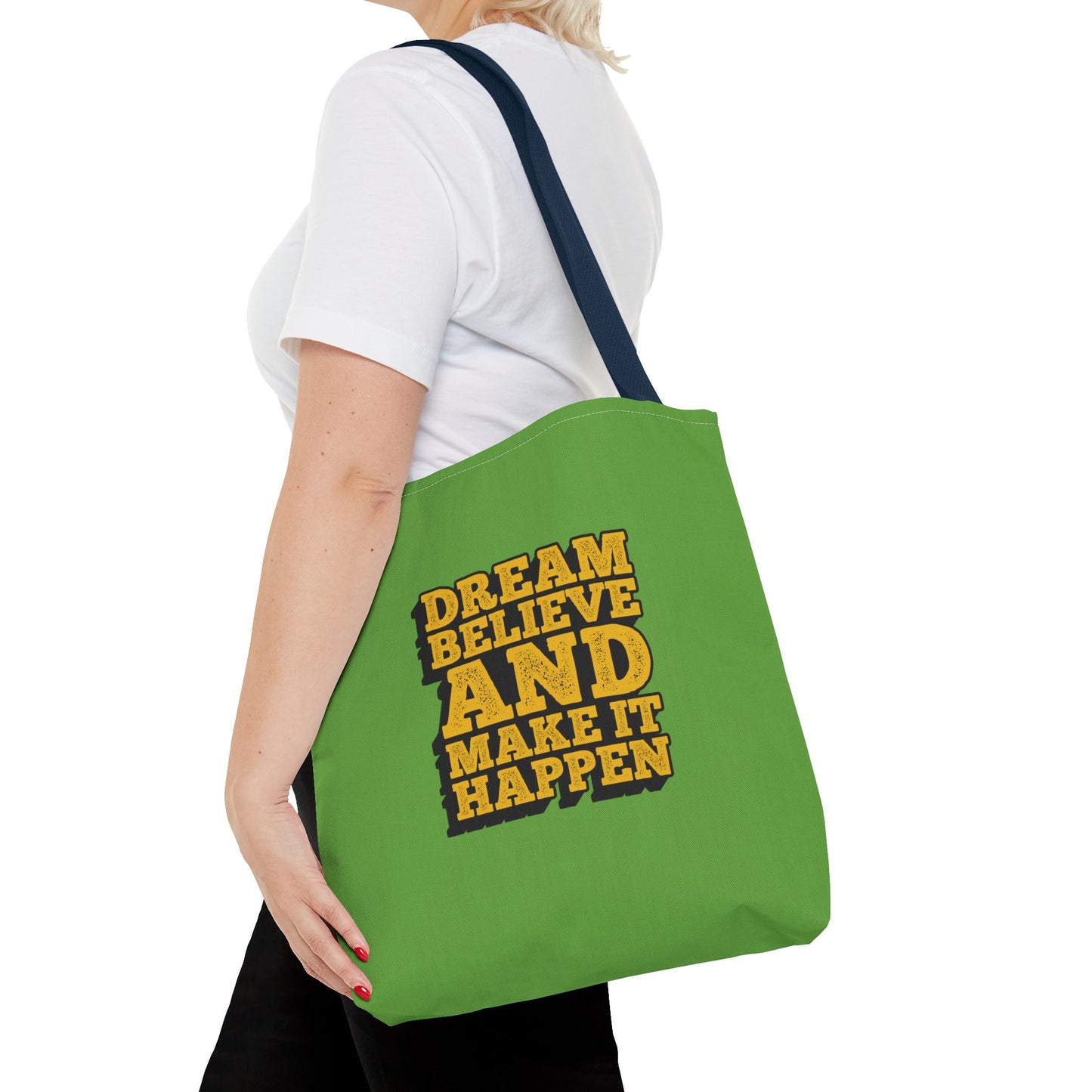 Dream Believe And Make It Happen Tote Bag (AOP)