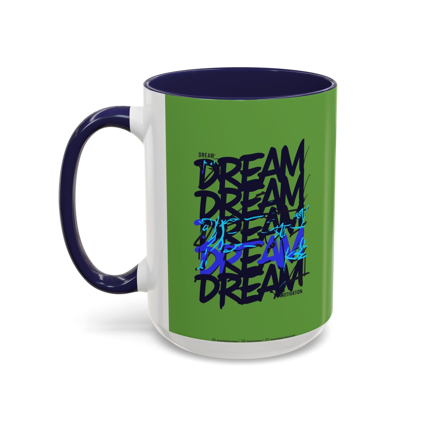 Dream Motivation Accent Coffee Mug (11, 15oz)
