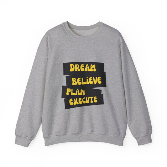 Dream Believe Plan Execute Unisex Heavy Blend™ Crewneck Sweatshirt