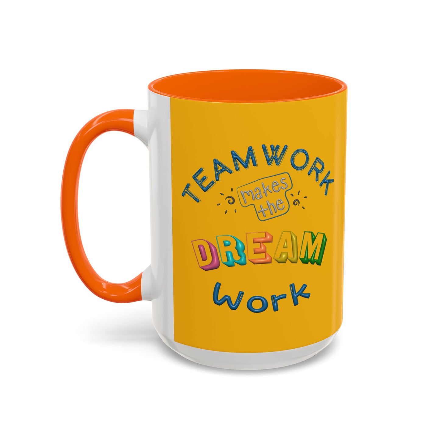 Team Work Makes The Dream Work Accent Coffee Mug (11, 15oz)