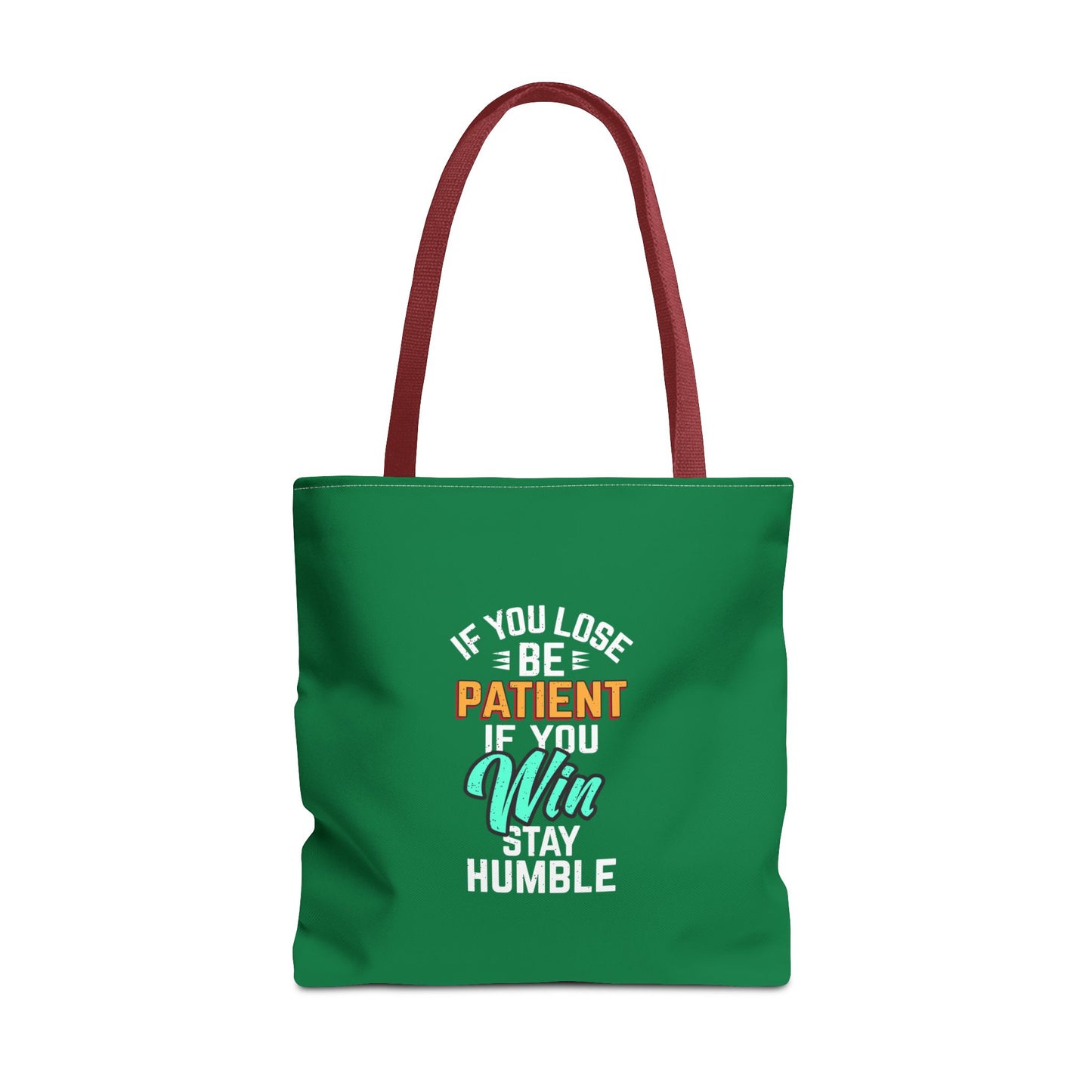 If You Loss Be Patient If You Win Stay Humble Tote Bag (AOP)