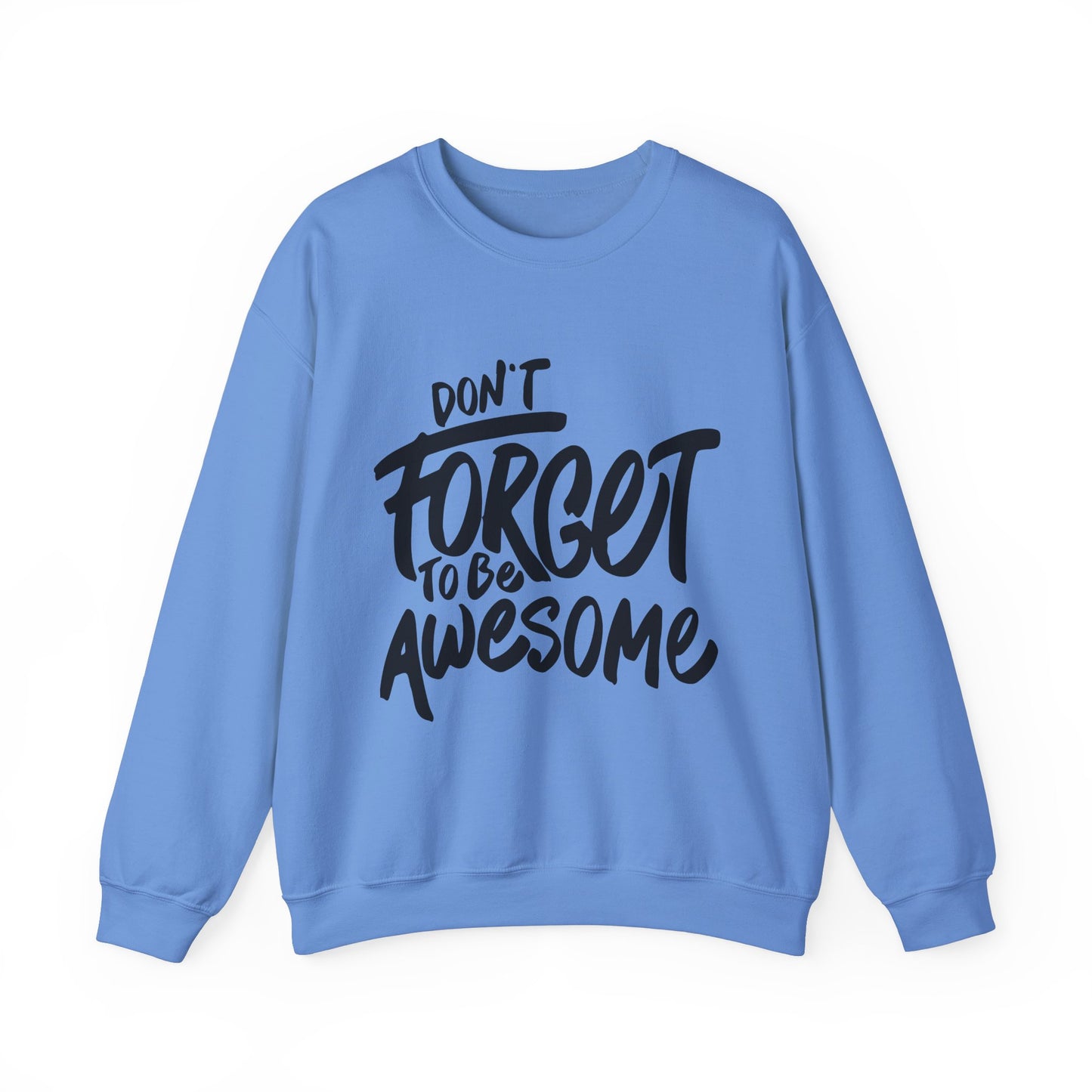 Don't Forget To Be Awesome Unisex Heavy Blend™ Crewneck Sweatshirt