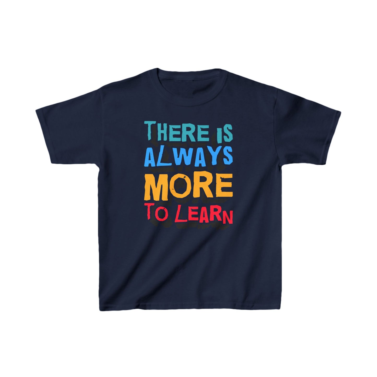 There Is Always More To Learn Kids Heavy Cotton™ Tee
