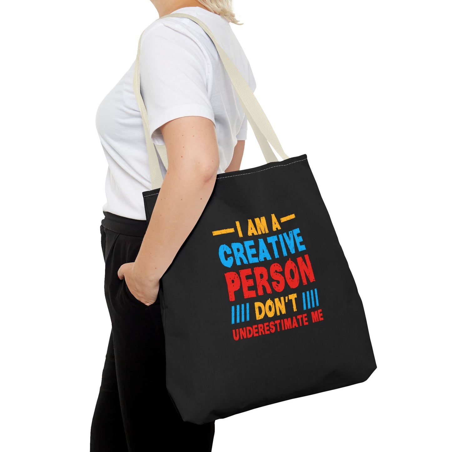 I Am A Creative Person Don't Underestimate Me Tote Bag (AOP)