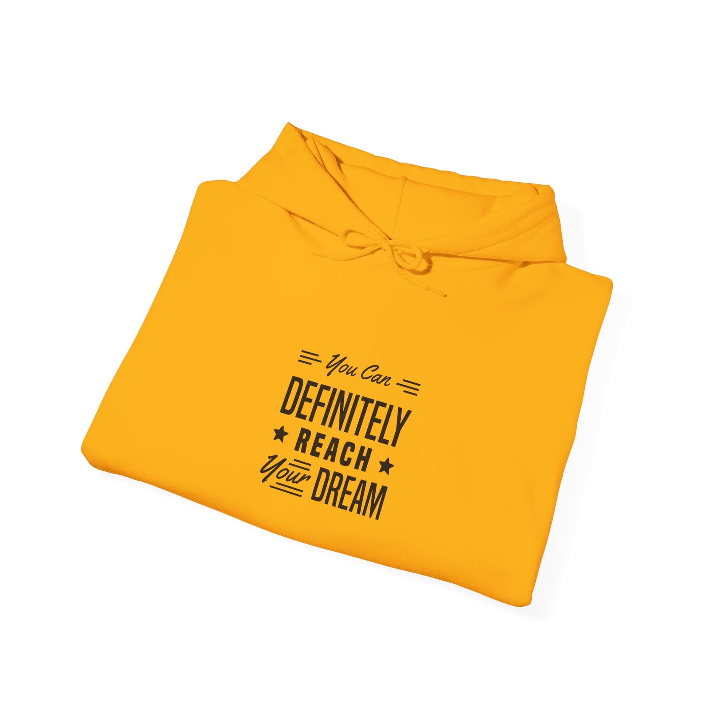 You Can Definitely Reach Your Dream Unisex Heavy Blend™ Hooded Sweatshirt