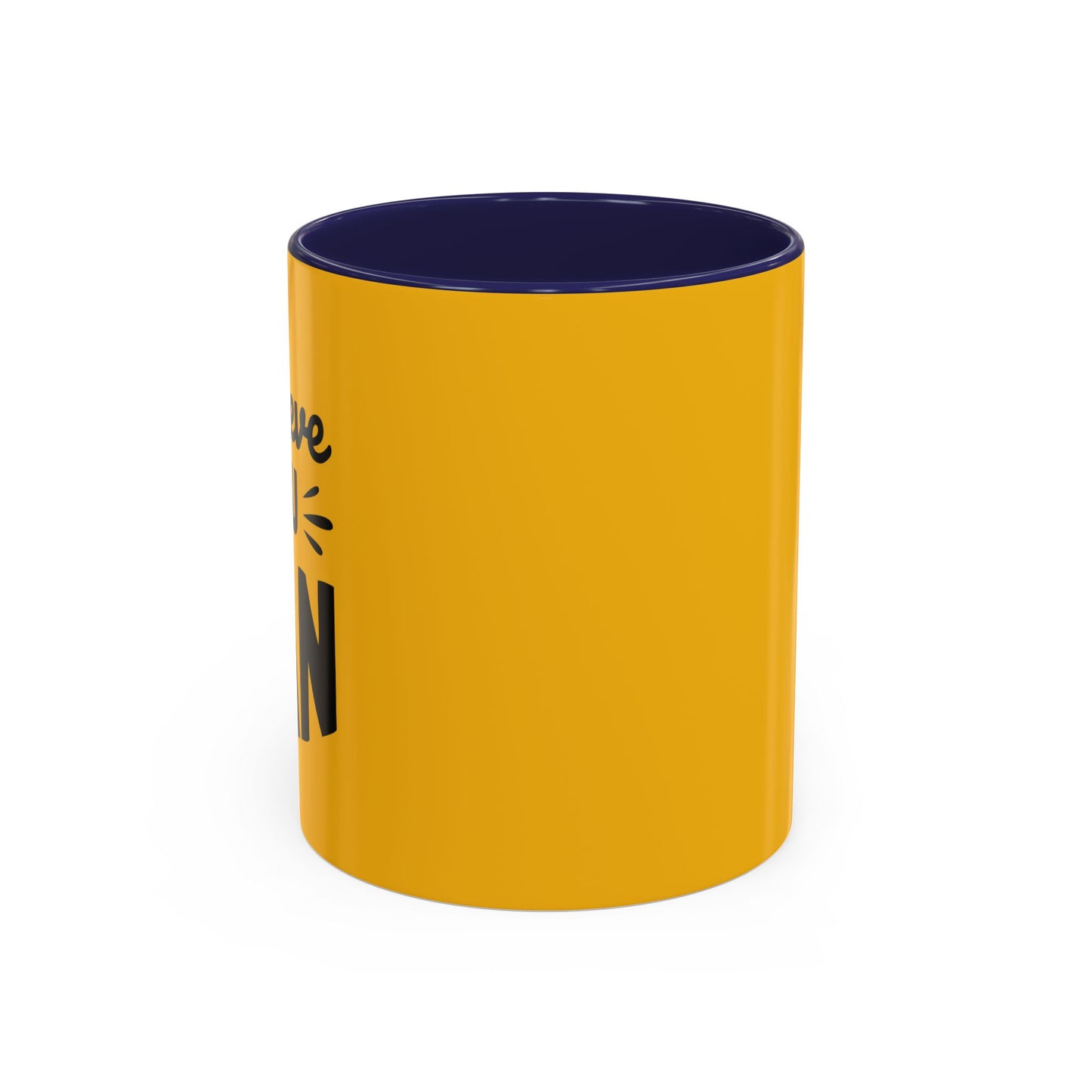 Believe You Can Accent Coffee Mug (11, 15oz)