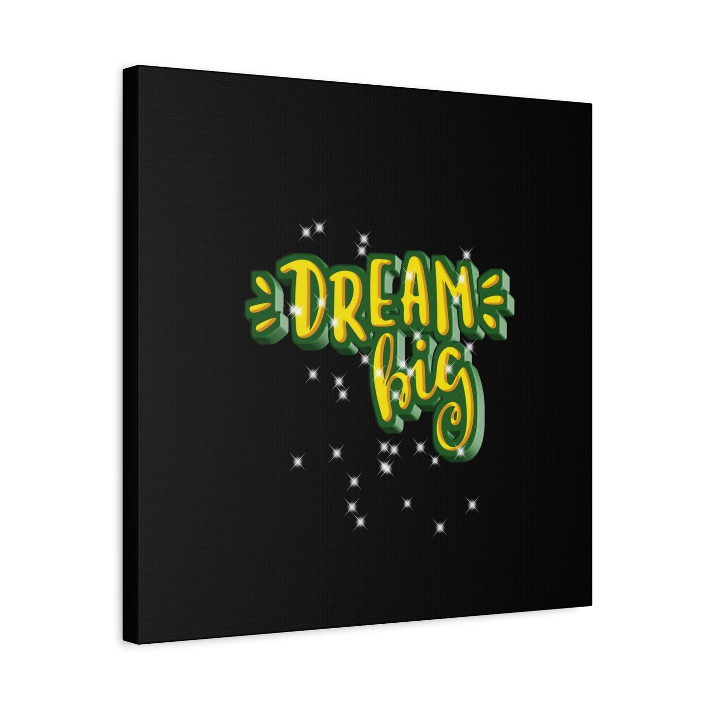 Dream Big Matte Canvas, Stretched, 1.25"