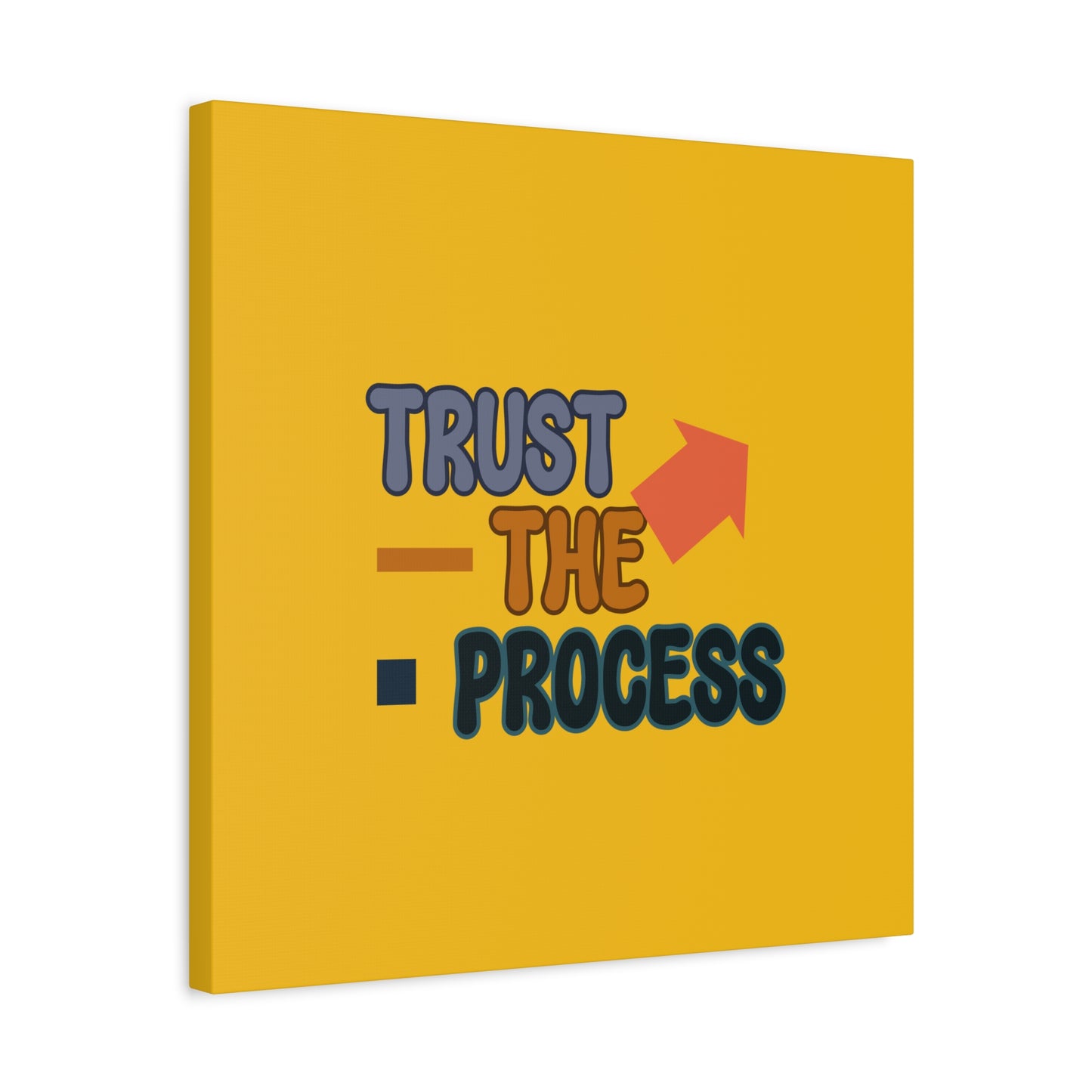 Trust The Process Matte Canvas, Stretched, 1.25"