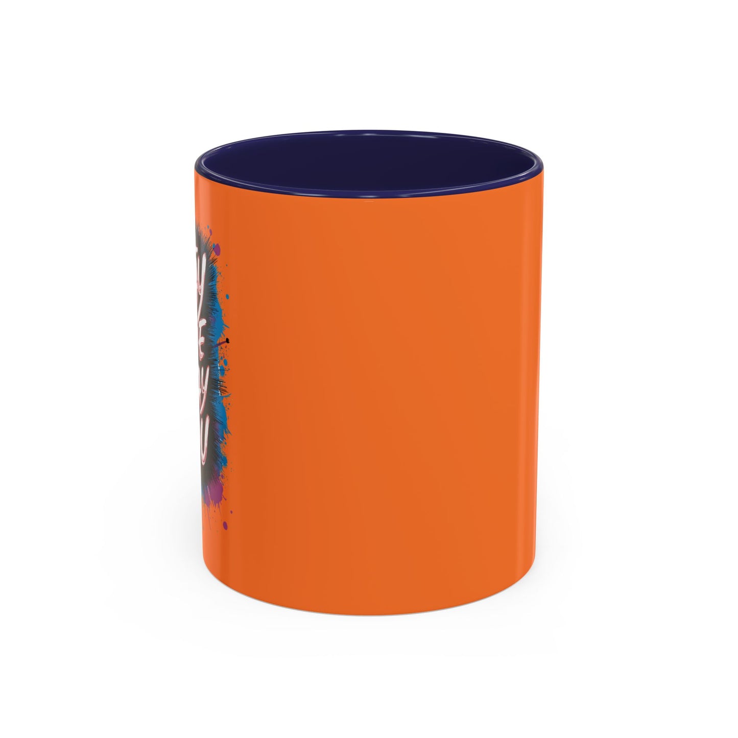 Stay True Stay You Accent Coffee Mug (11, 15oz)