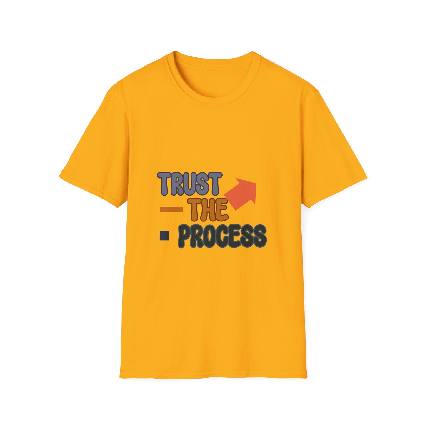 Trust The Process  Unisex Softstyle T-Shirt