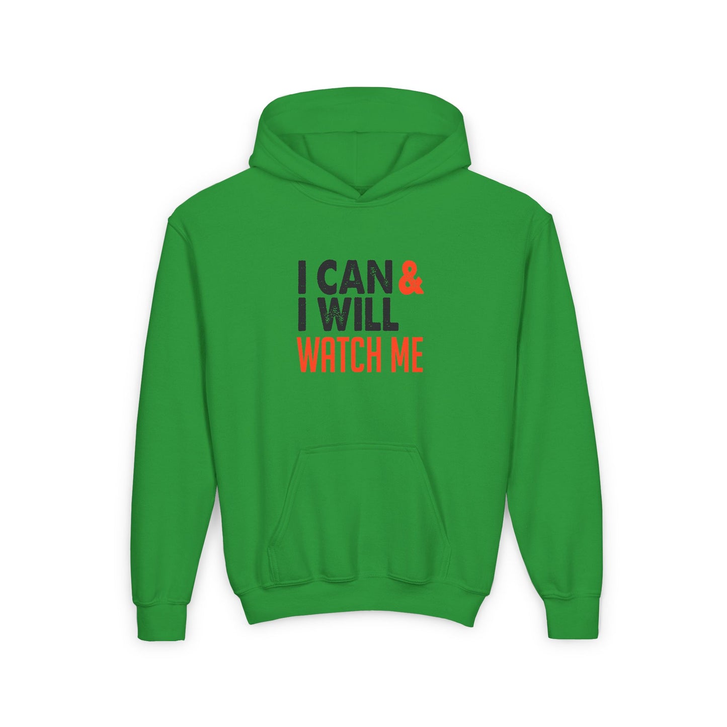 I Can & I Will Watch Me Youth Heavy Blend Hooded Sweatshirt