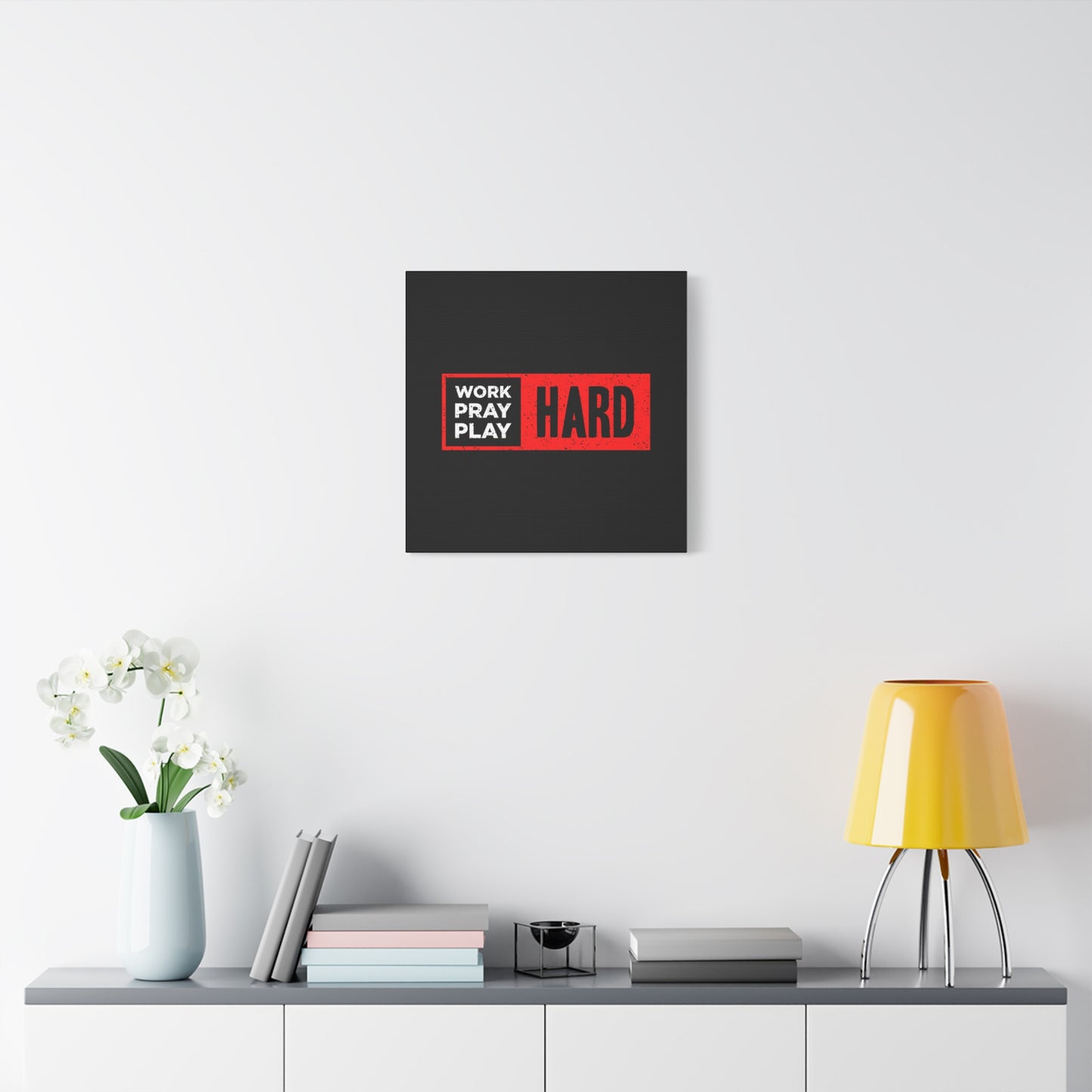 Work Hard Pray Hard Play Hard Matte Canvas, Stretched, 1.25"