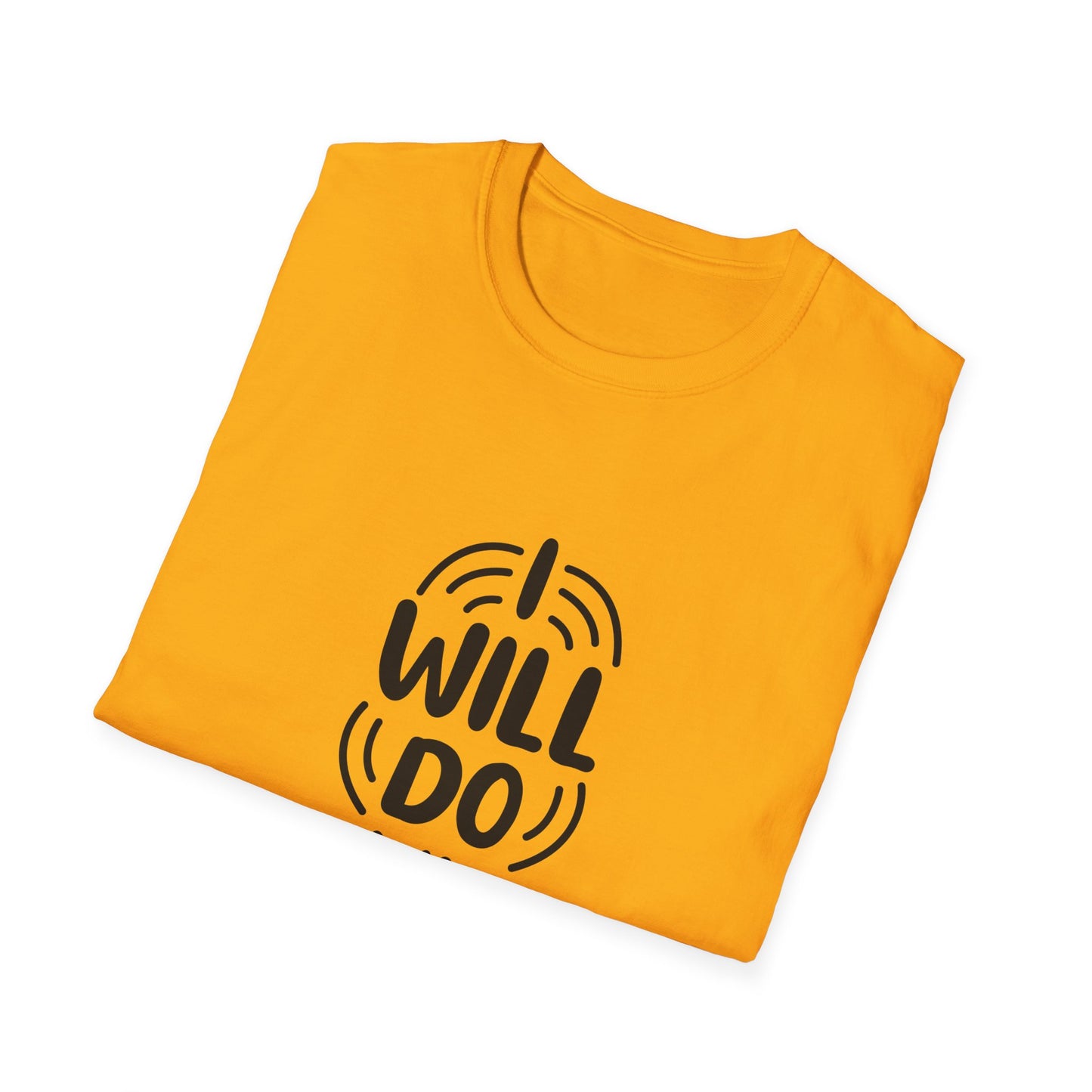 I Will Do My Best Unisex Softstyle T-Shirt