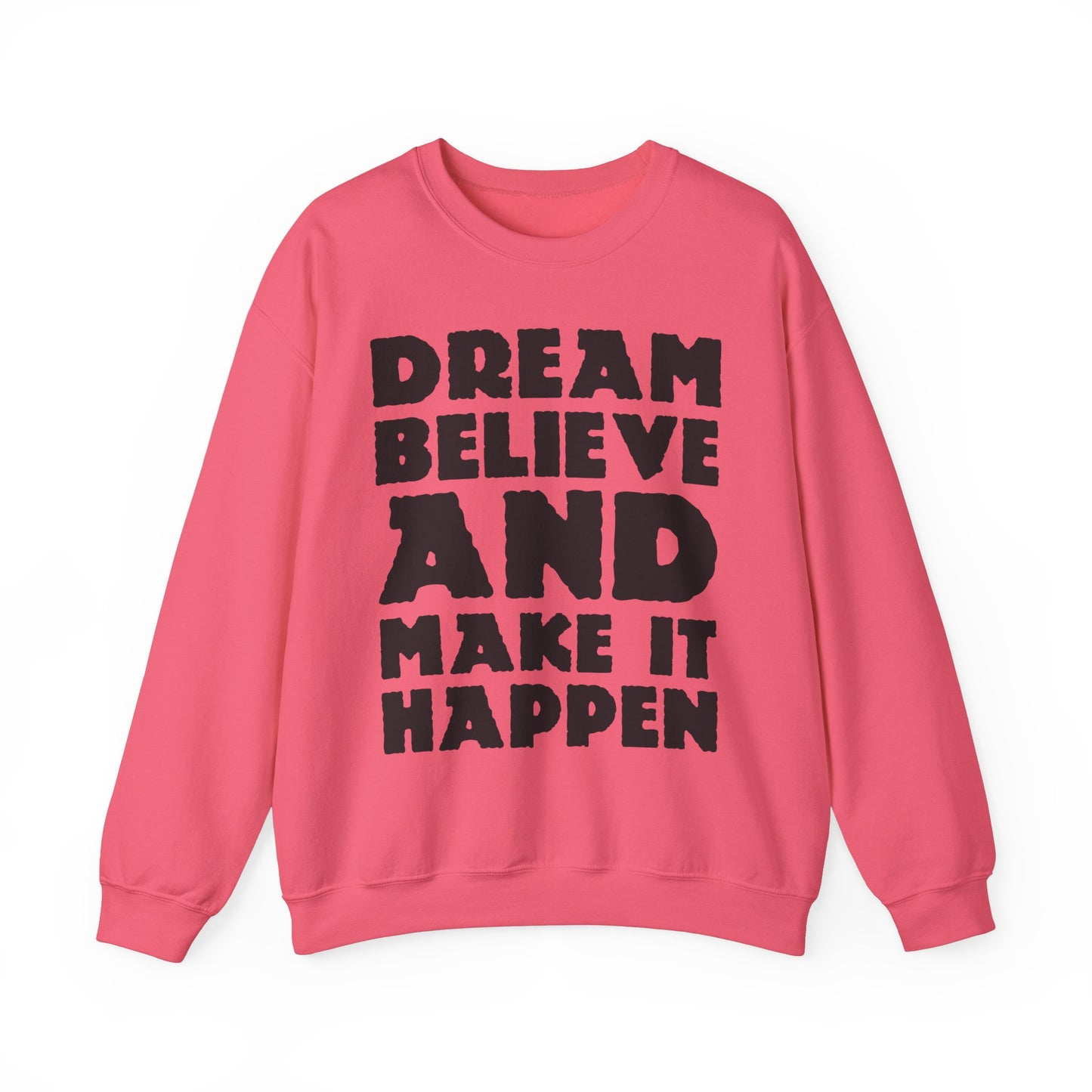 Dream Believe And Make It Happen Unisex Heavy Blend™ Crewneck Sweatshirt