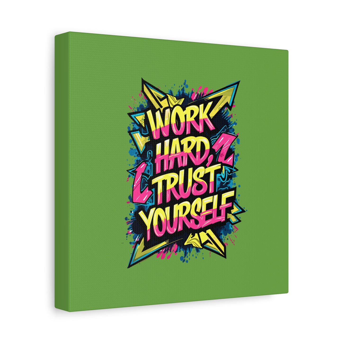Work Hard Trust Yourself Matte Canvas, Stretched, 1.25"