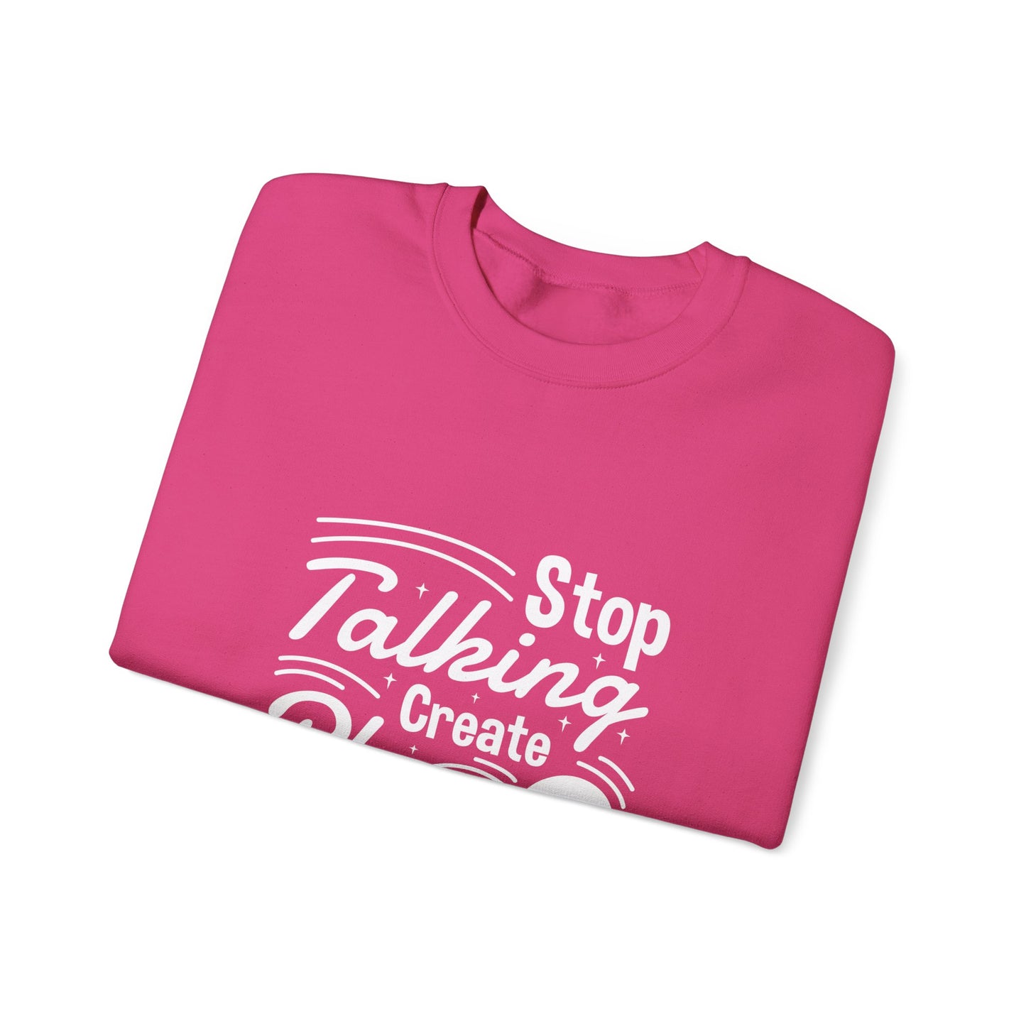 Stop Talking Create Plan And Begin Doing Unisex Heavy Blend™ Crewneck Sweatshirt