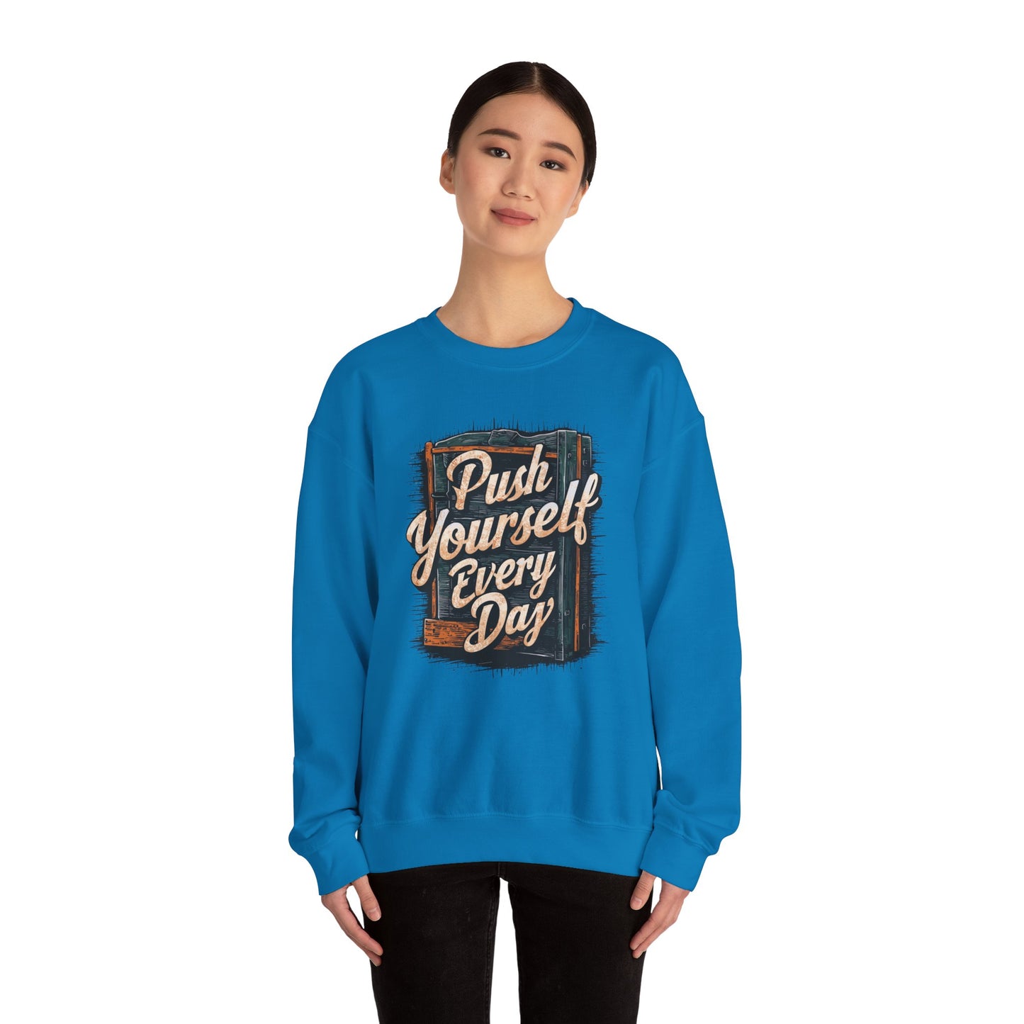 Push Yourself Every Day Unisex Heavy Blend™ Crewneck Sweatshirt