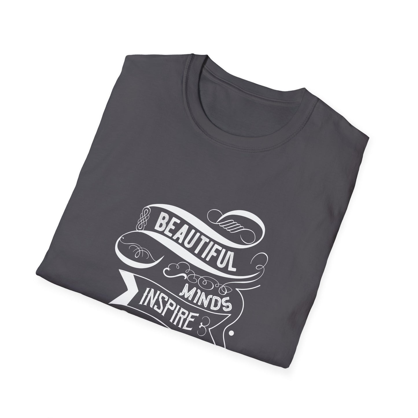 Beautiful Mind Inspire Others Unisex Softstyle T-Shirt