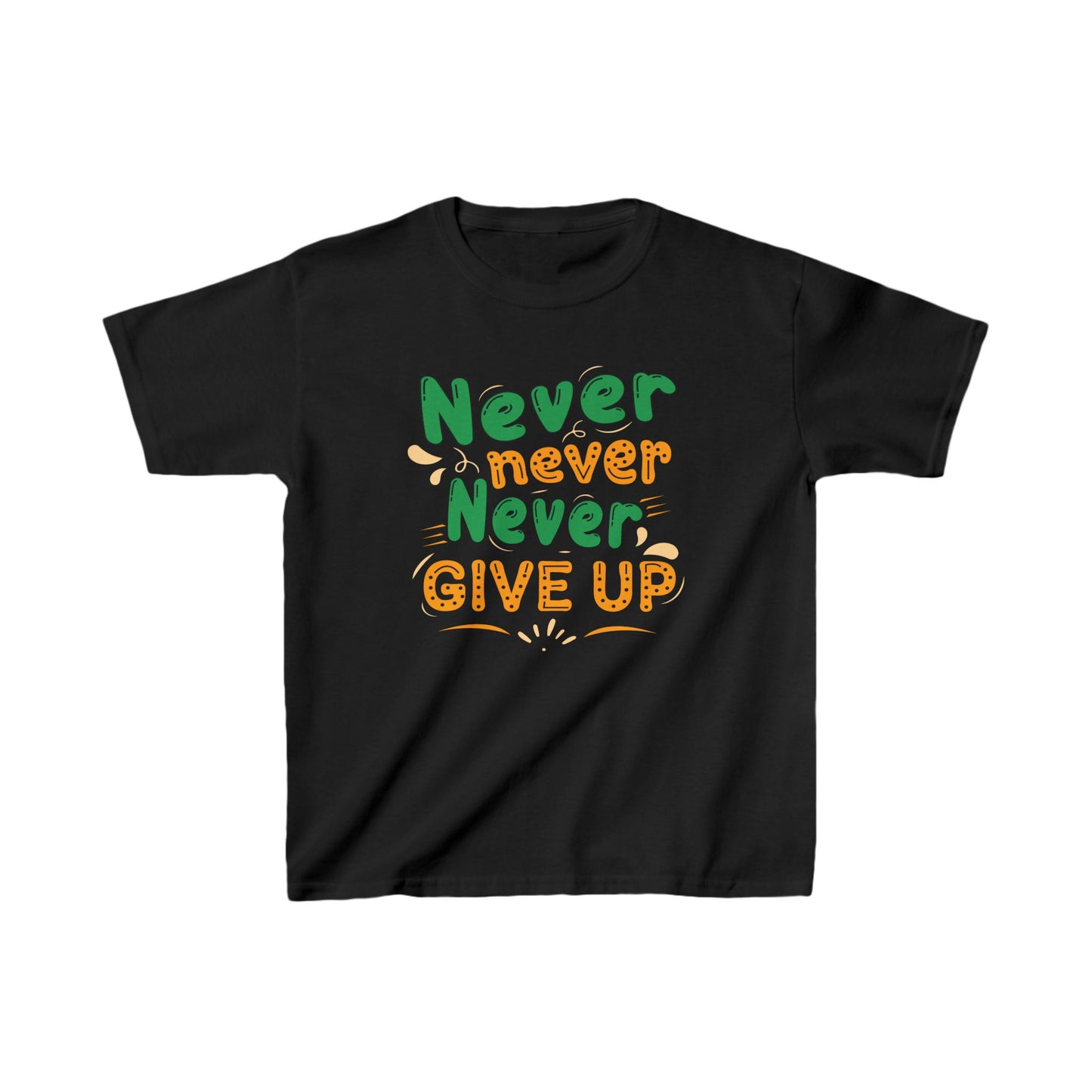 Never Never Never Give Up Kids Heavy Cotton™ Tee