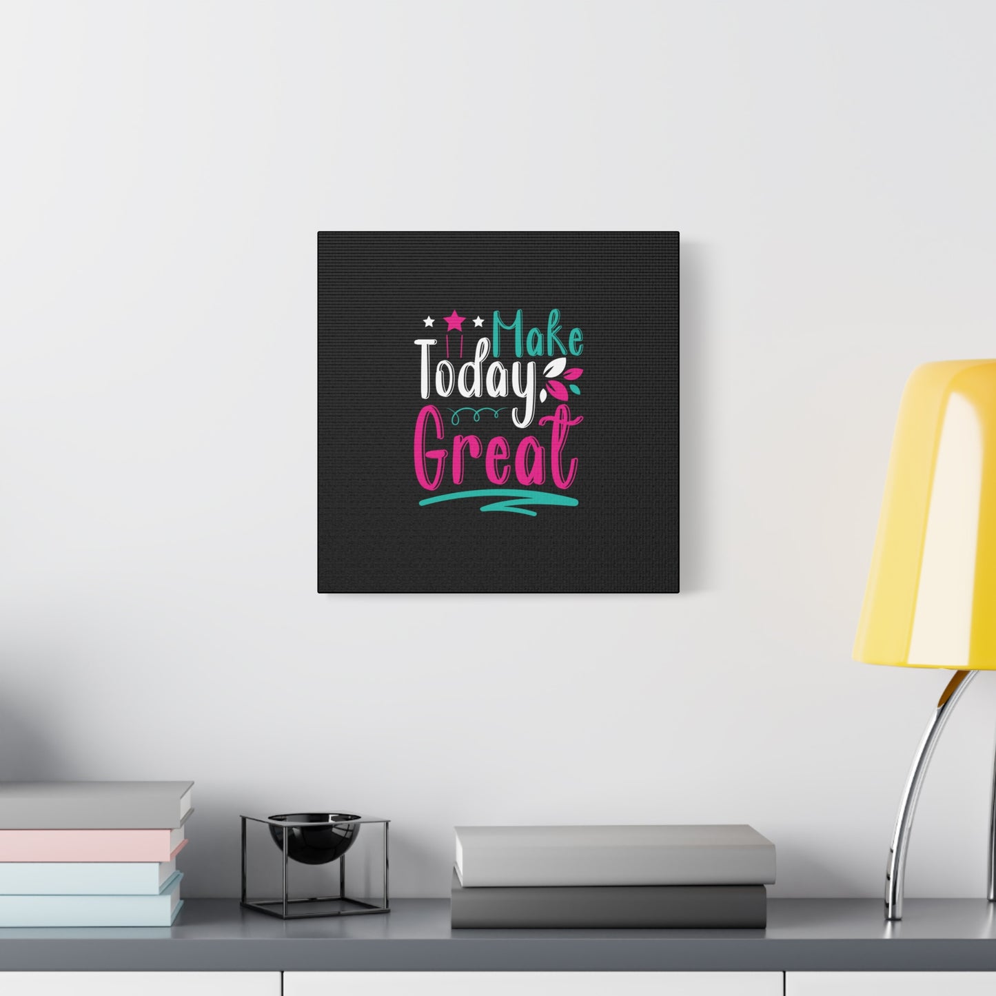 Make Today Great Matte Canvas, Stretched, 1.25"