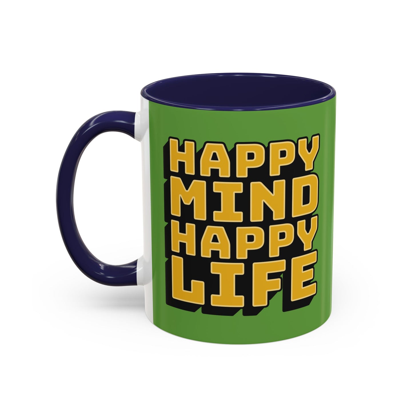 Happy Mind Happy Life Accent Coffee Mug (11, 15oz)