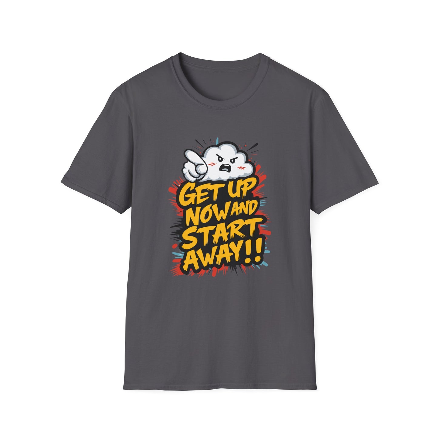 Get Up Now And Start Away!! Unisex Softstyle T-Shirt
