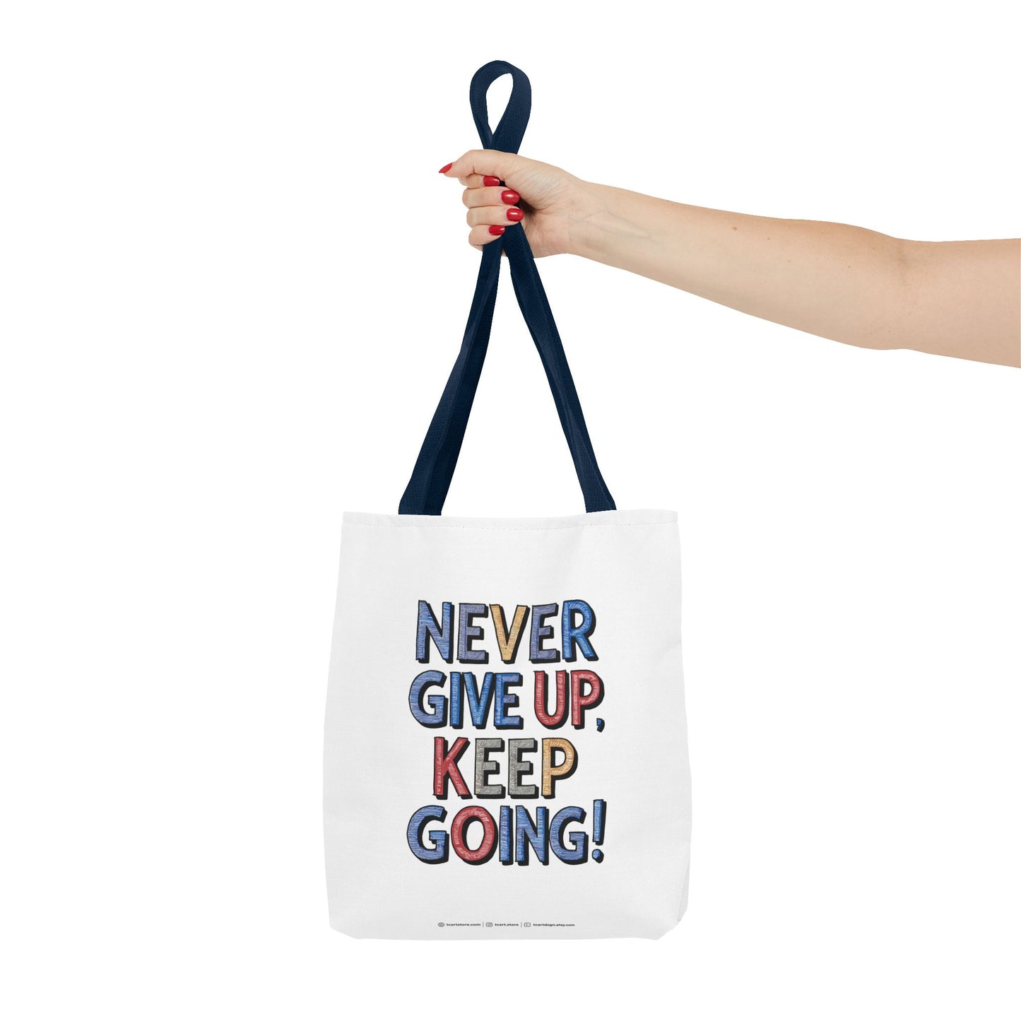 Never Give Up Keep Going Tote Bag (AOP)